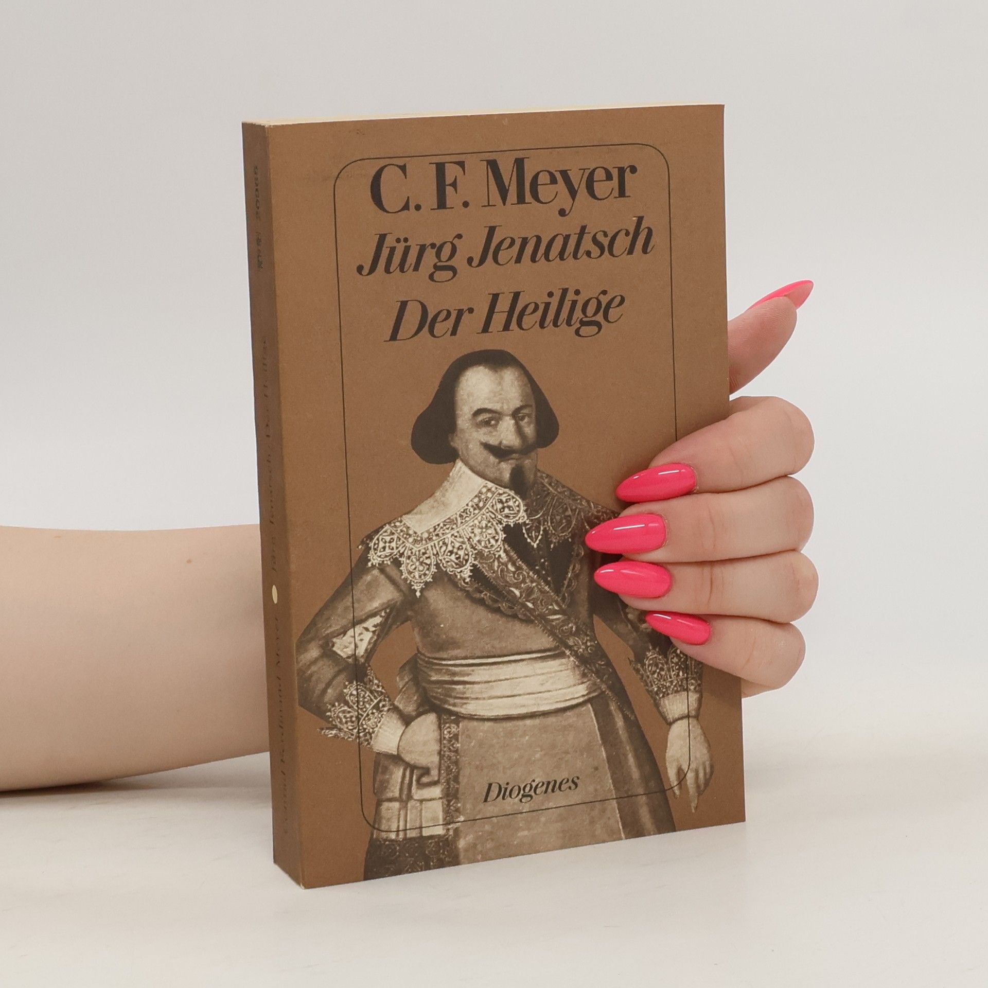 Conrad Ferdinand Meyer Jürg Jenatsch. Der Heilige