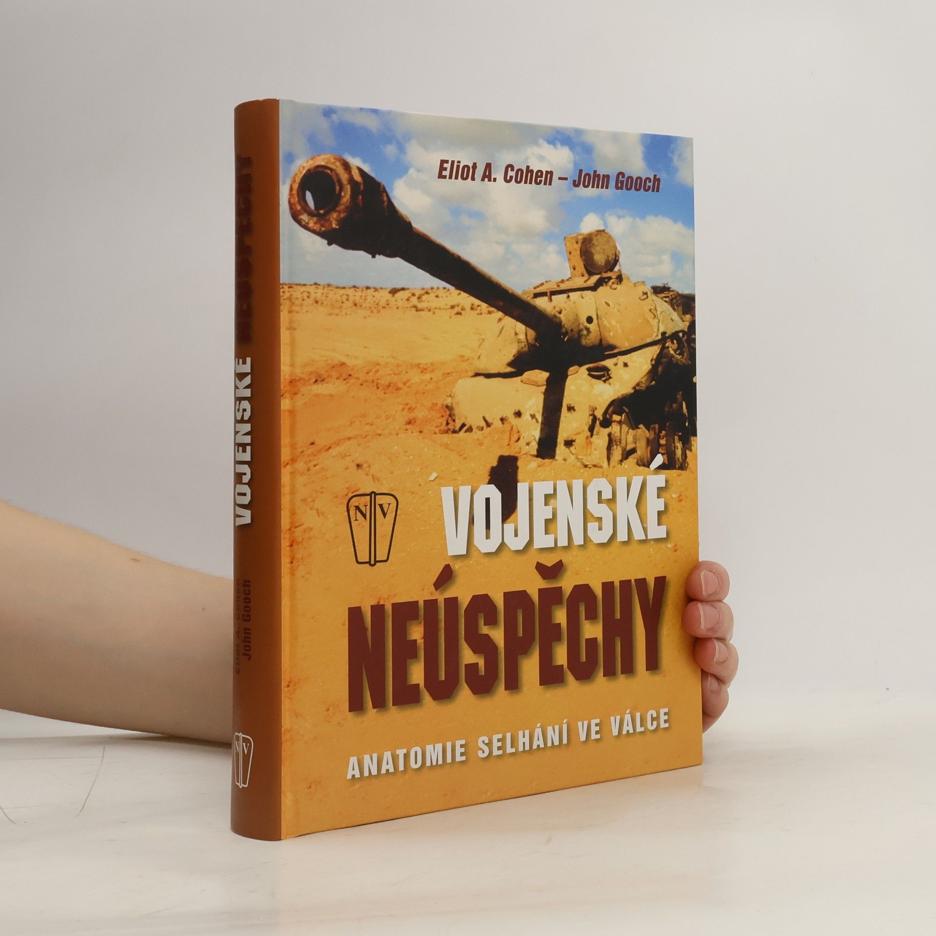 Eliot A. Coohen Vojenské neúspěchy: Anatomie selhání ve válce