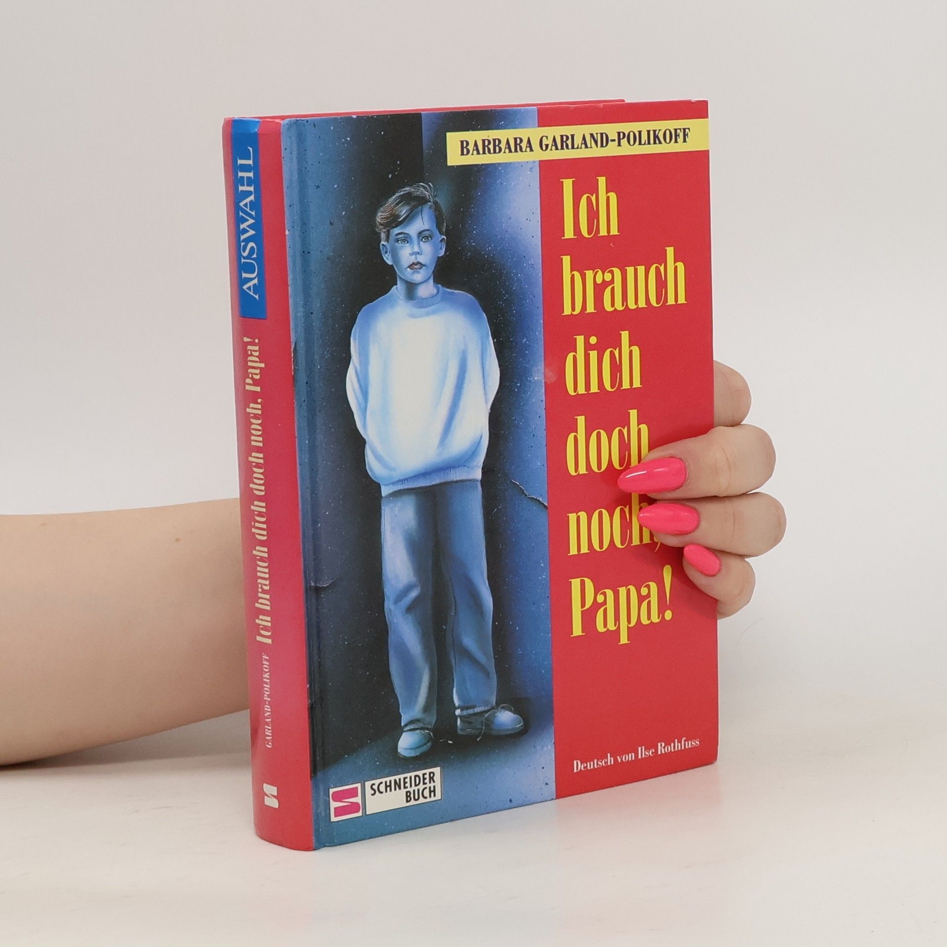 Barbara Garland Polikoff Ich brauch dich doch noch, Papa!