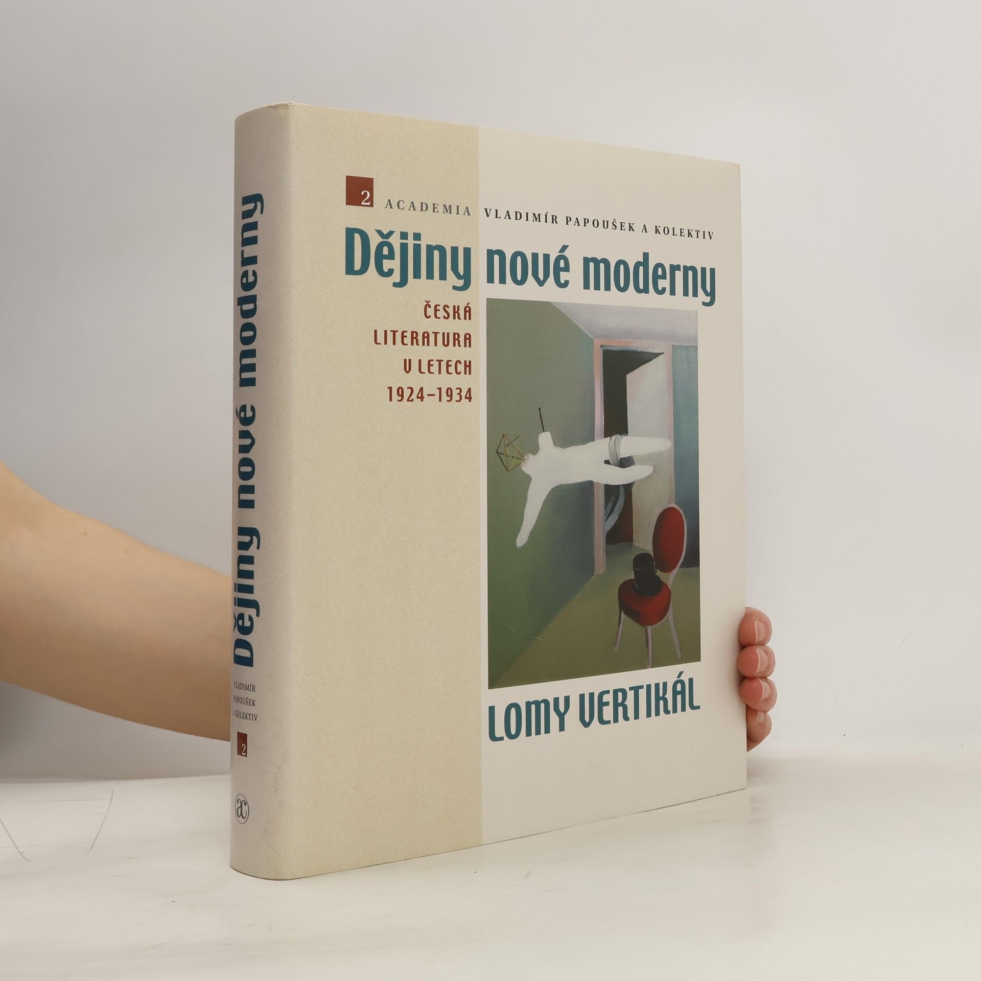 Dějiny nové moderny. 2, Lomy vertikál : česká literatura v letech 1924−1934