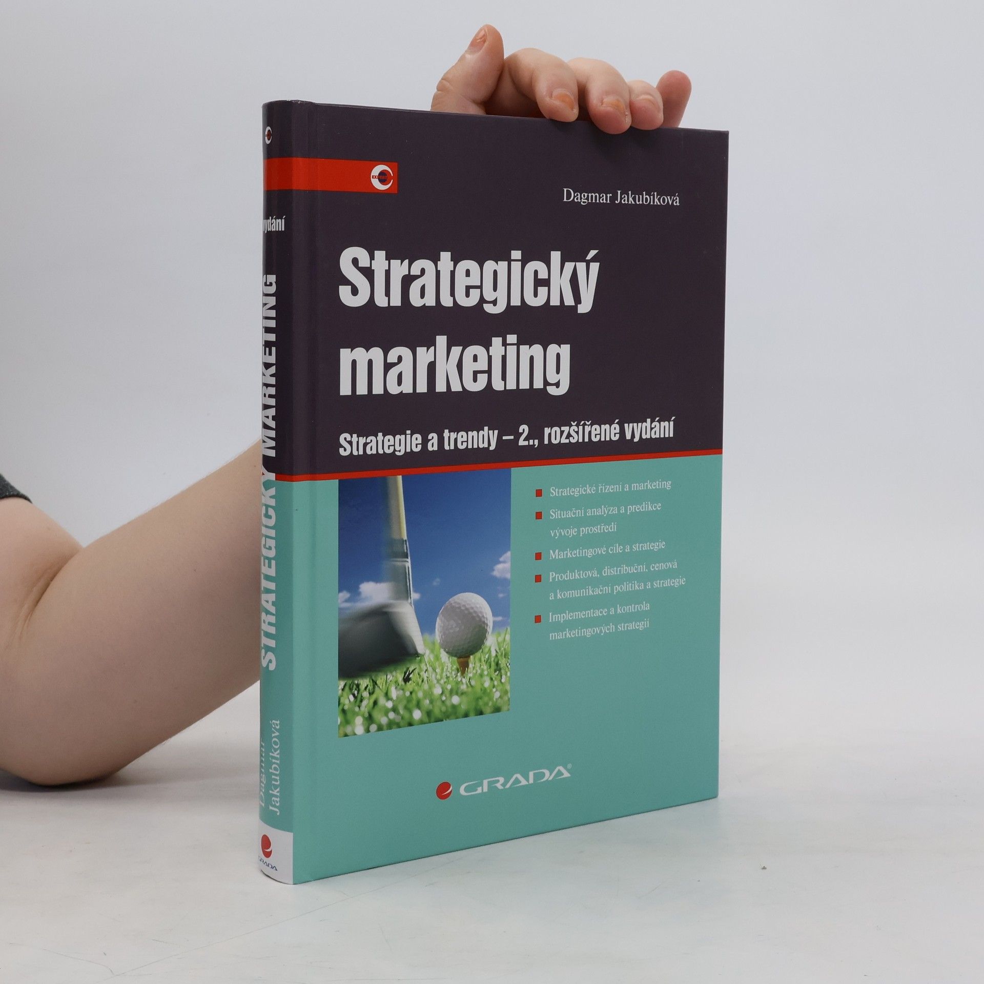 Dagmar Jakubíková Strategický marketing: Strategie a trendy