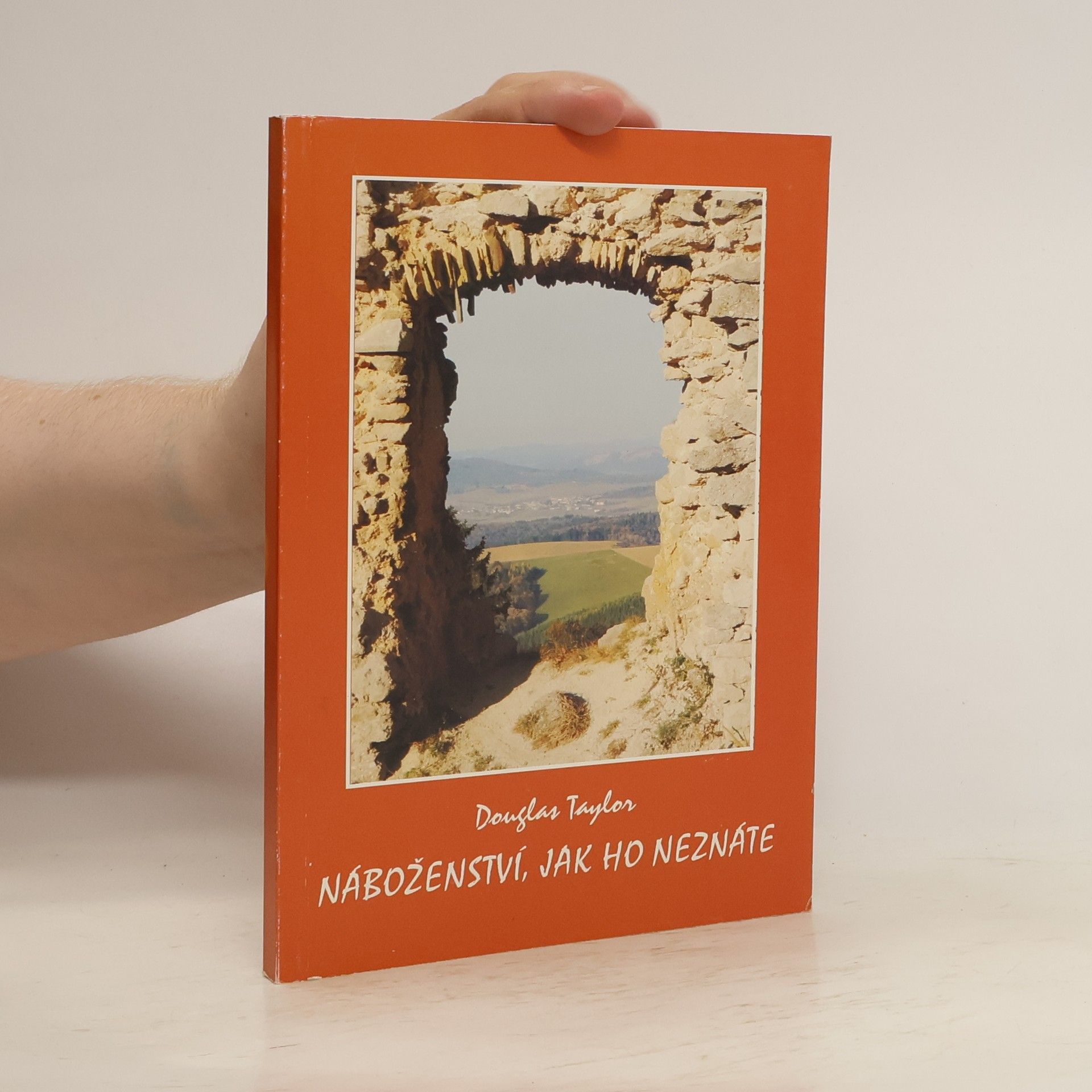 Douglas Taylor Náboženství, jak ho neznáte