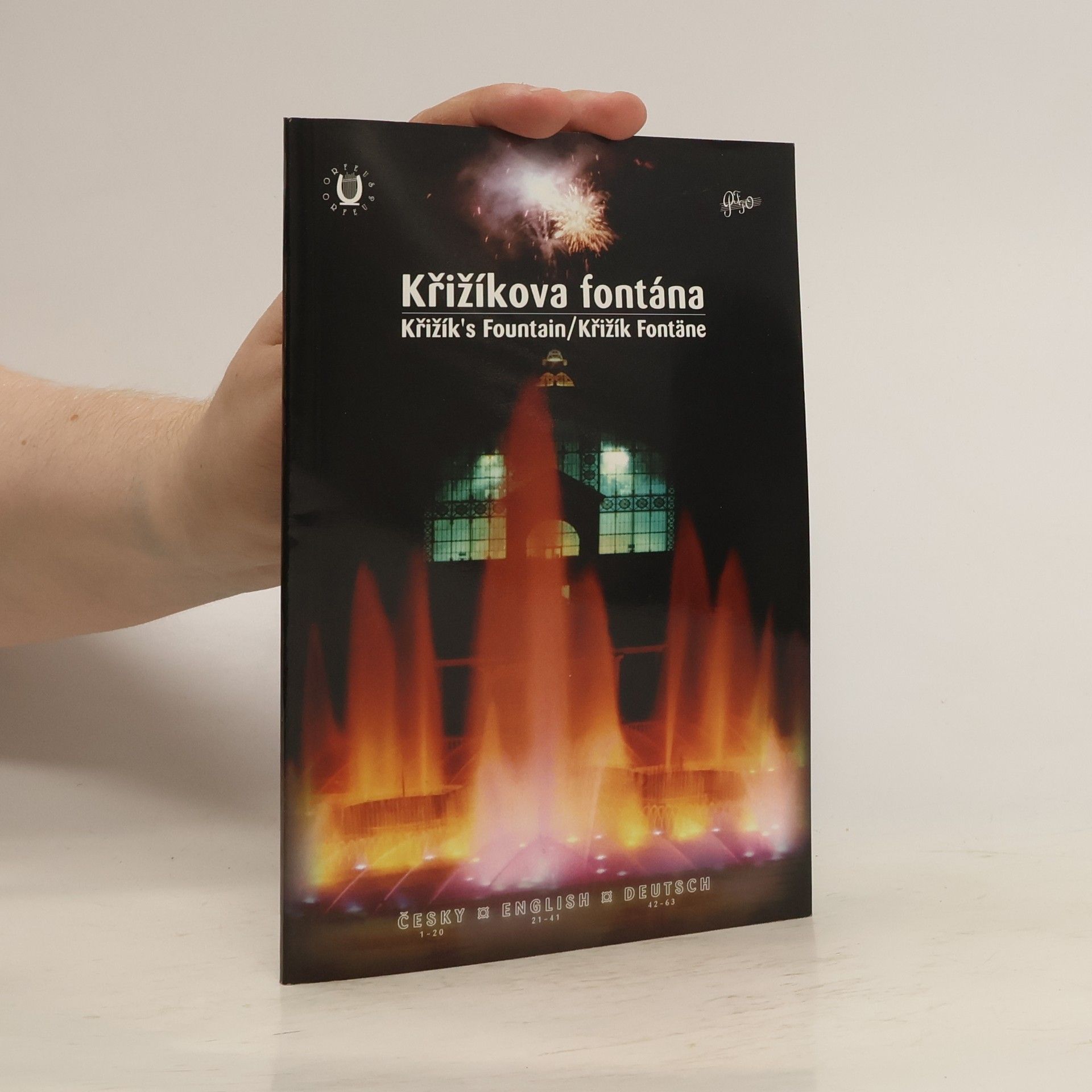 Collectif d'auteurs Křižíkova fontána. Křižík’s Fountain. Křižík Fontäne