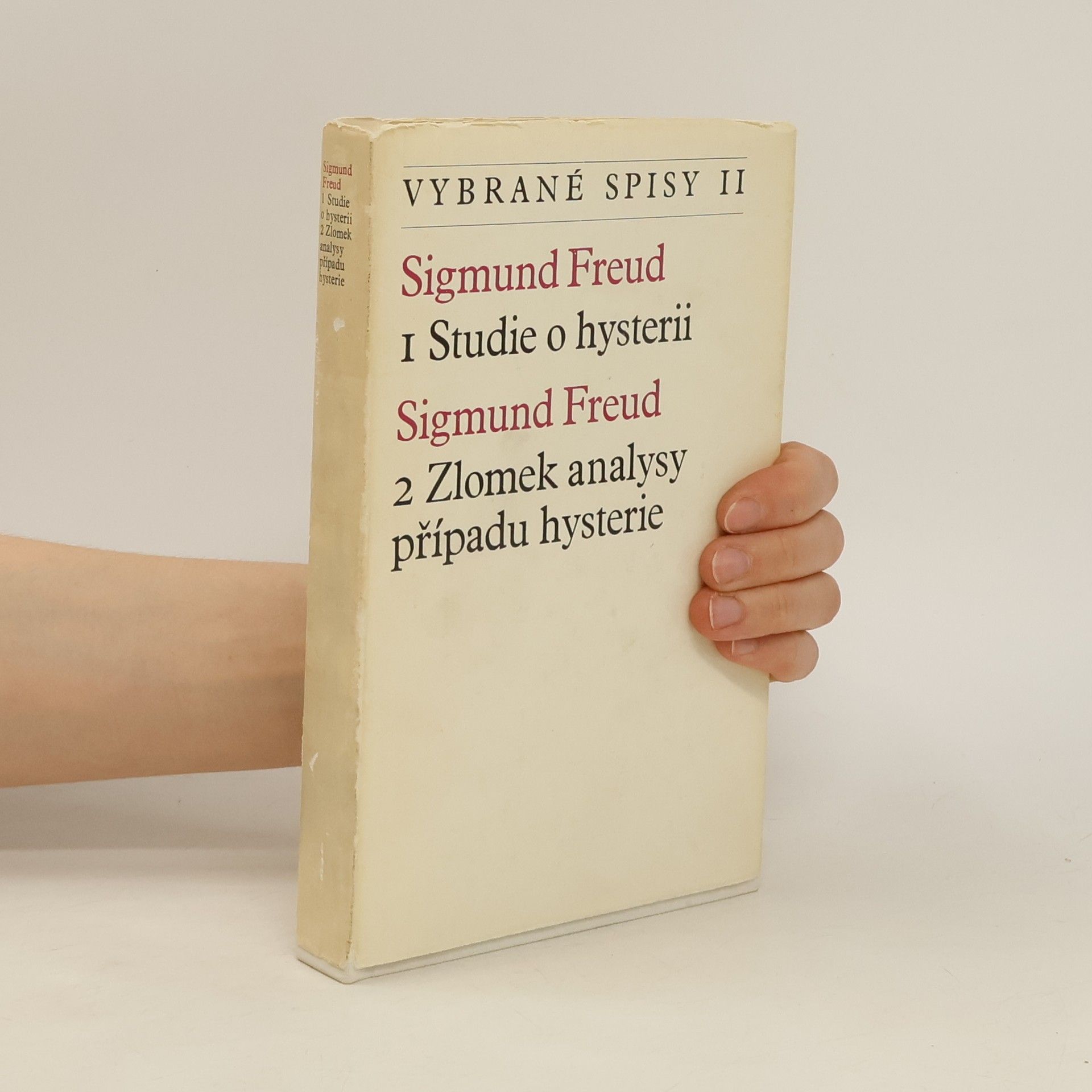 Sigmund Freud Vybrané spisy Sigmunda Freuda II. Studie o hysterii. Zlomek analysy případu hysterie