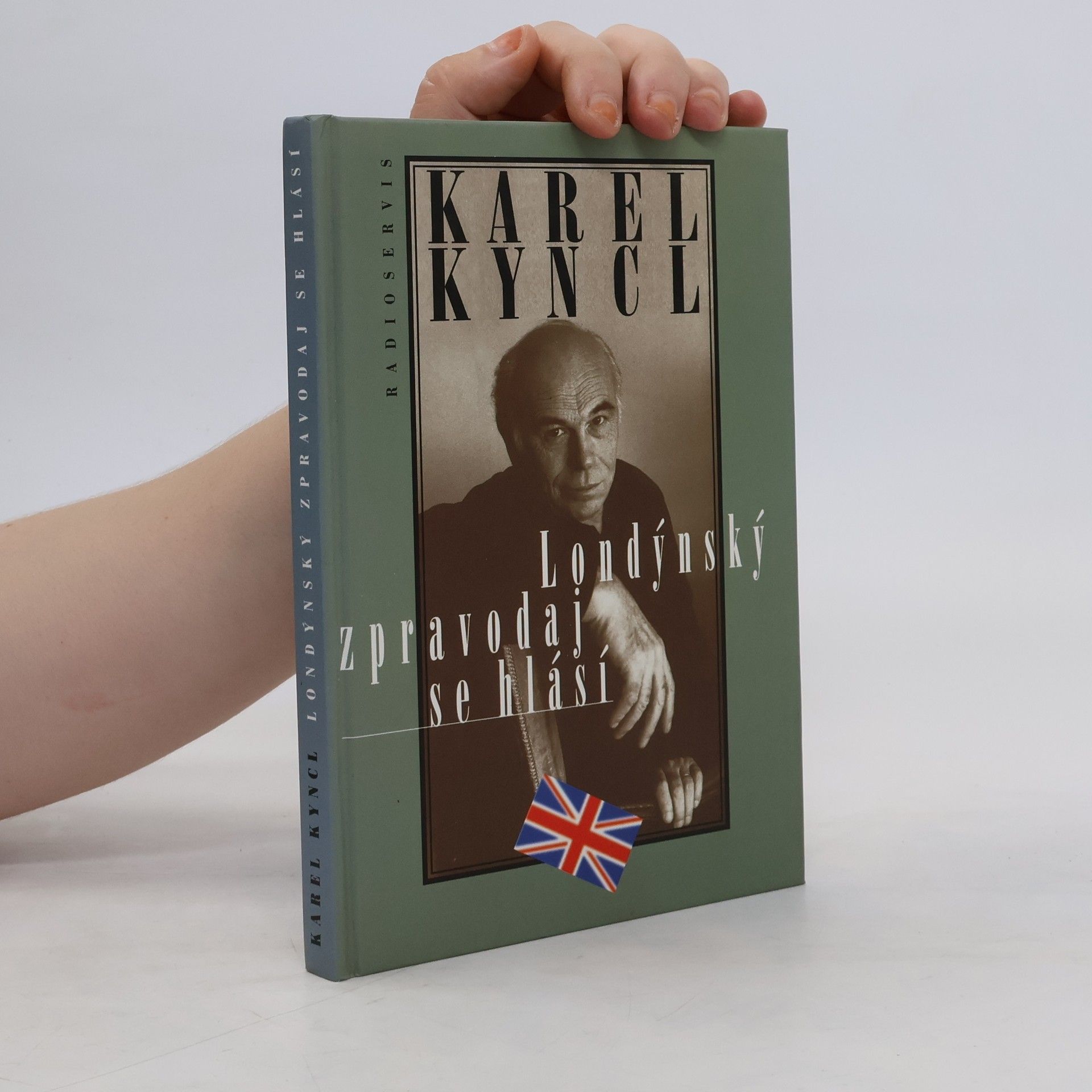 Karel Kyncl Londýnský zpravodaj se hlásí. Reportáže, fejetony, poznámky a rozhovory z Británie