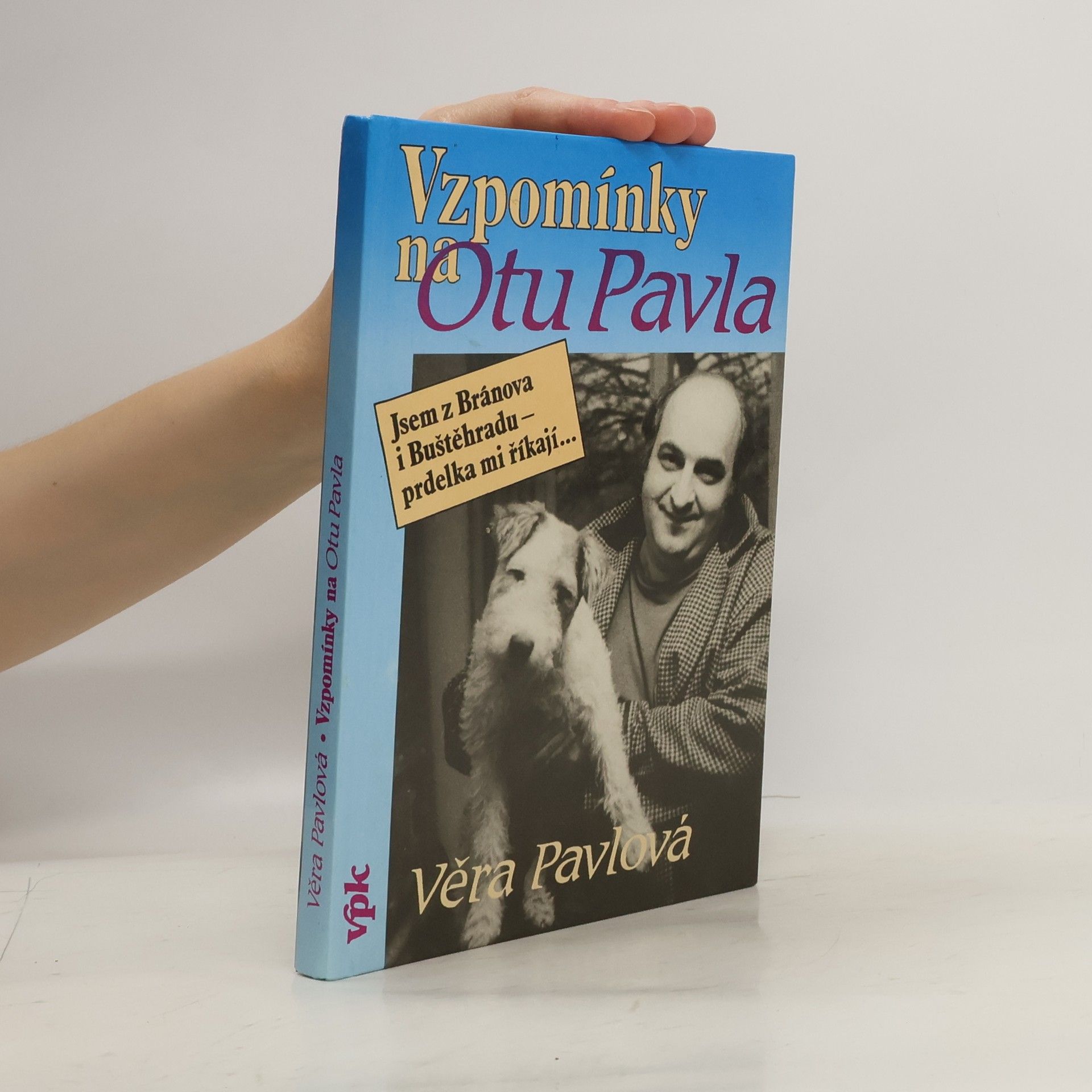 Věra Pávlová Vzpomínky na Otu Pavla