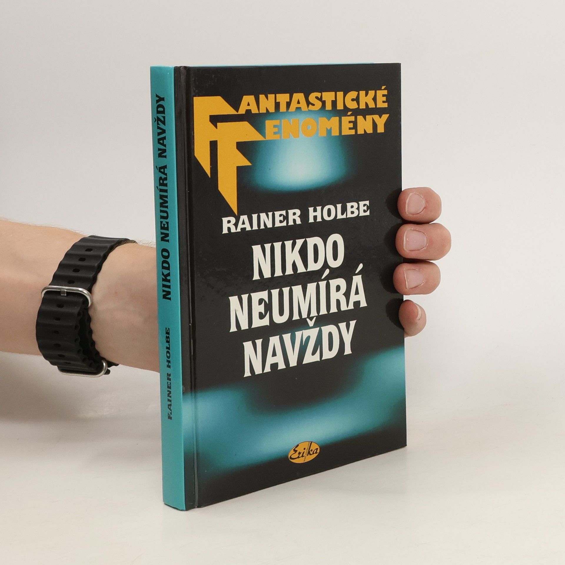 Rainer Holbe Nikdo neumírá navždy