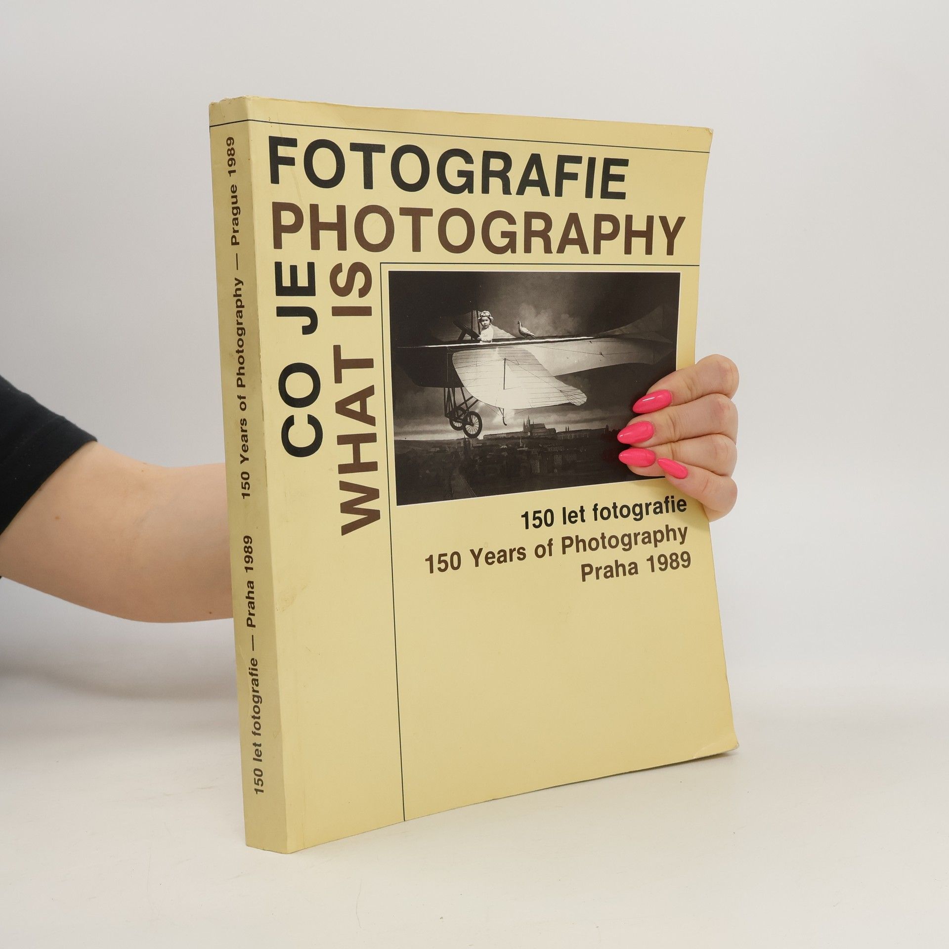 Kolektiv autorů Co je fotografie = What is Photography: 150 let fotografie