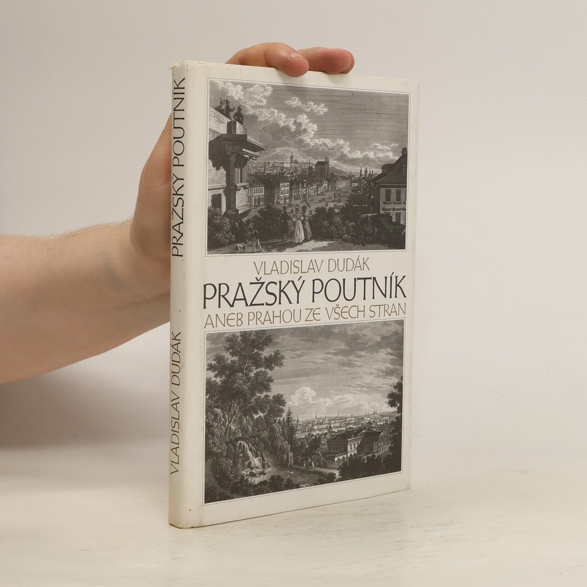 Vladislav Dudák Pražský poutník, aneb, Prahou ze všech stran