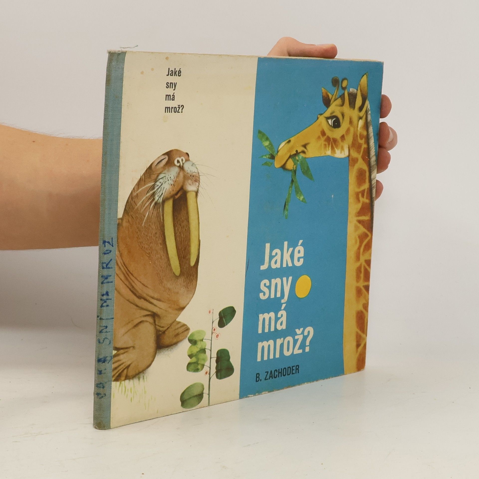 B. Zachoder Jaké sny má mrož?