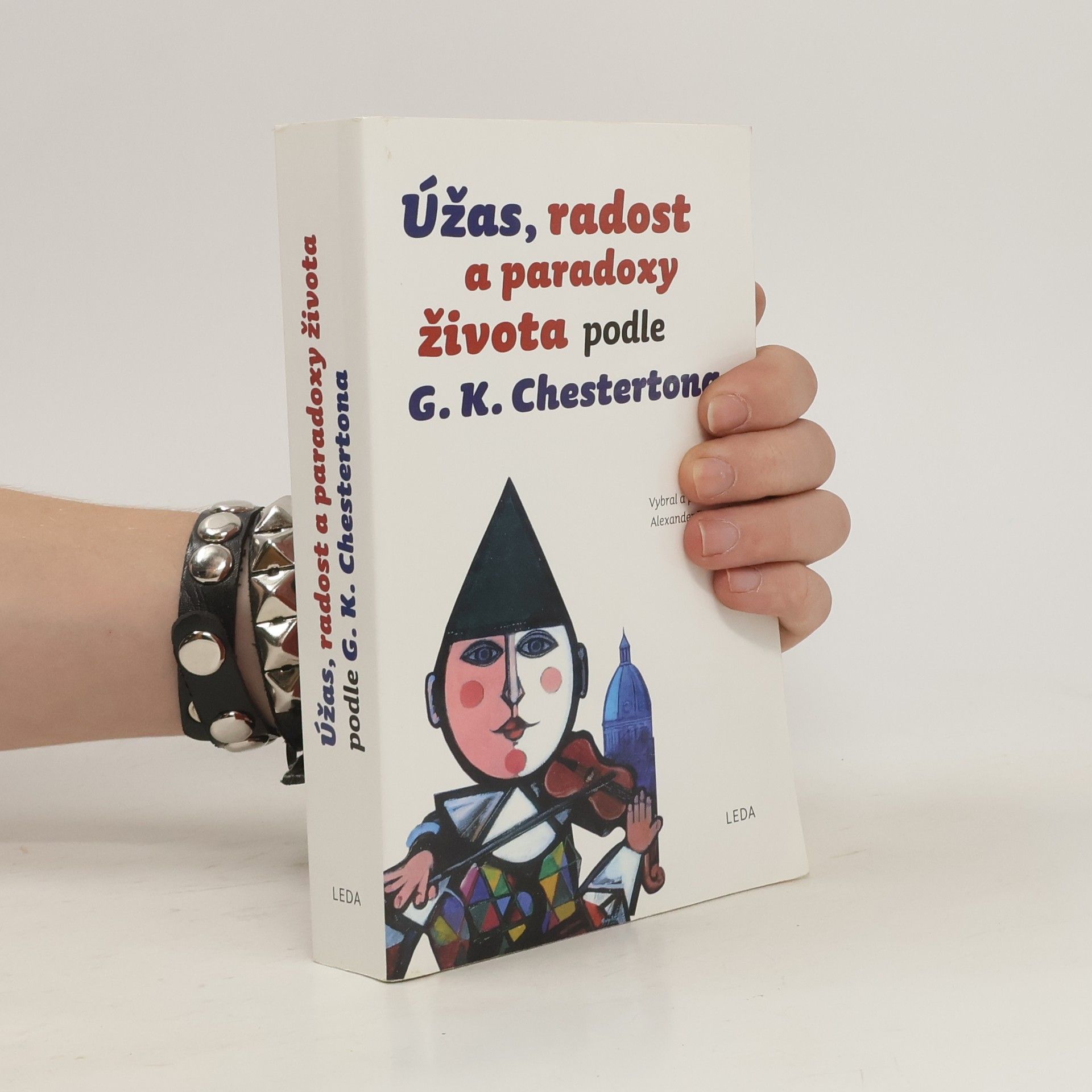G. K. Chesterton Úžas, radost a paradoxy života podle G.K. Chestertona