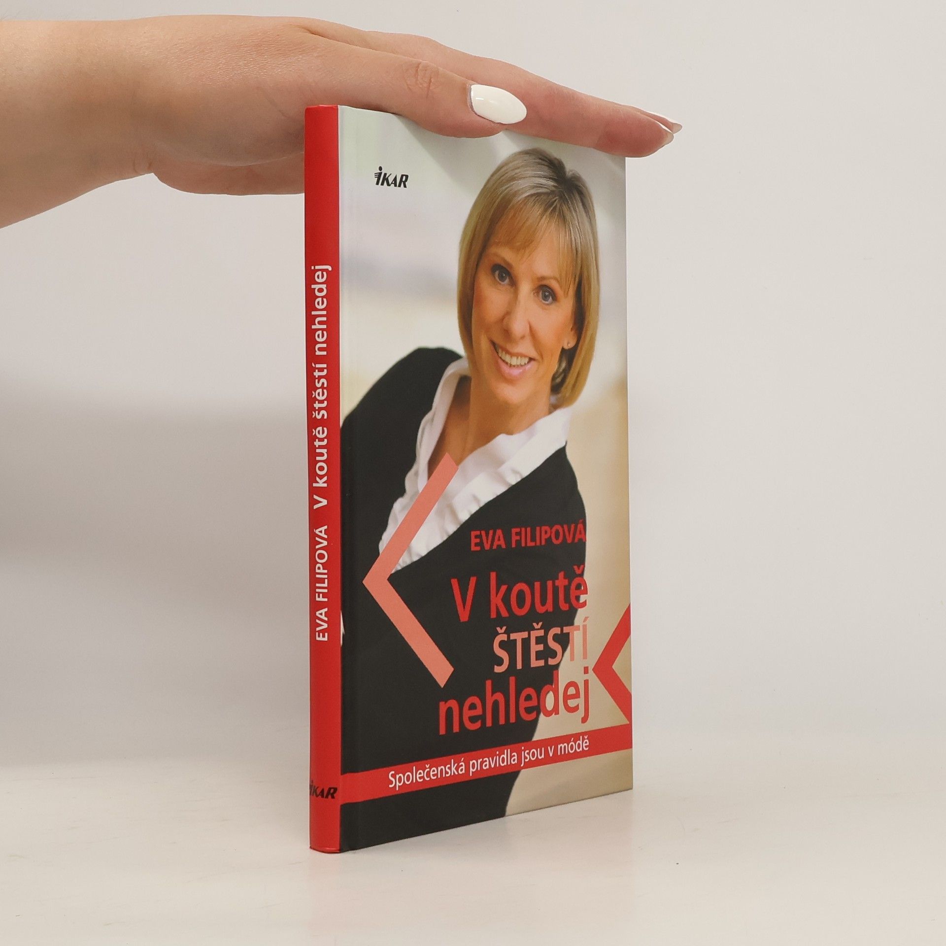 Eva Filipová V koutě štěstí nehledej. Společenská pravidla jsou v módě