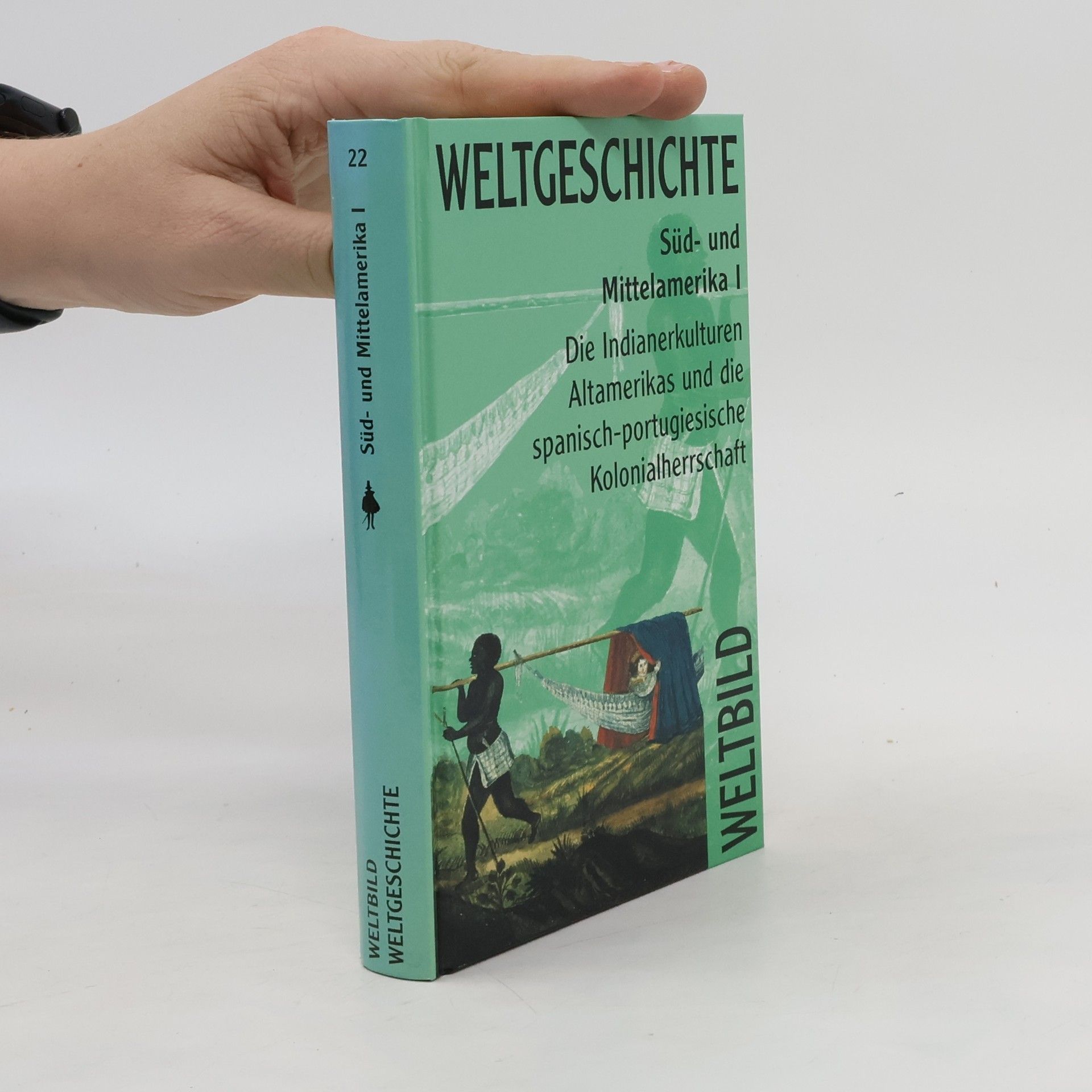 Autores varios Weltgeschichte Süd- und Mittelamerika I