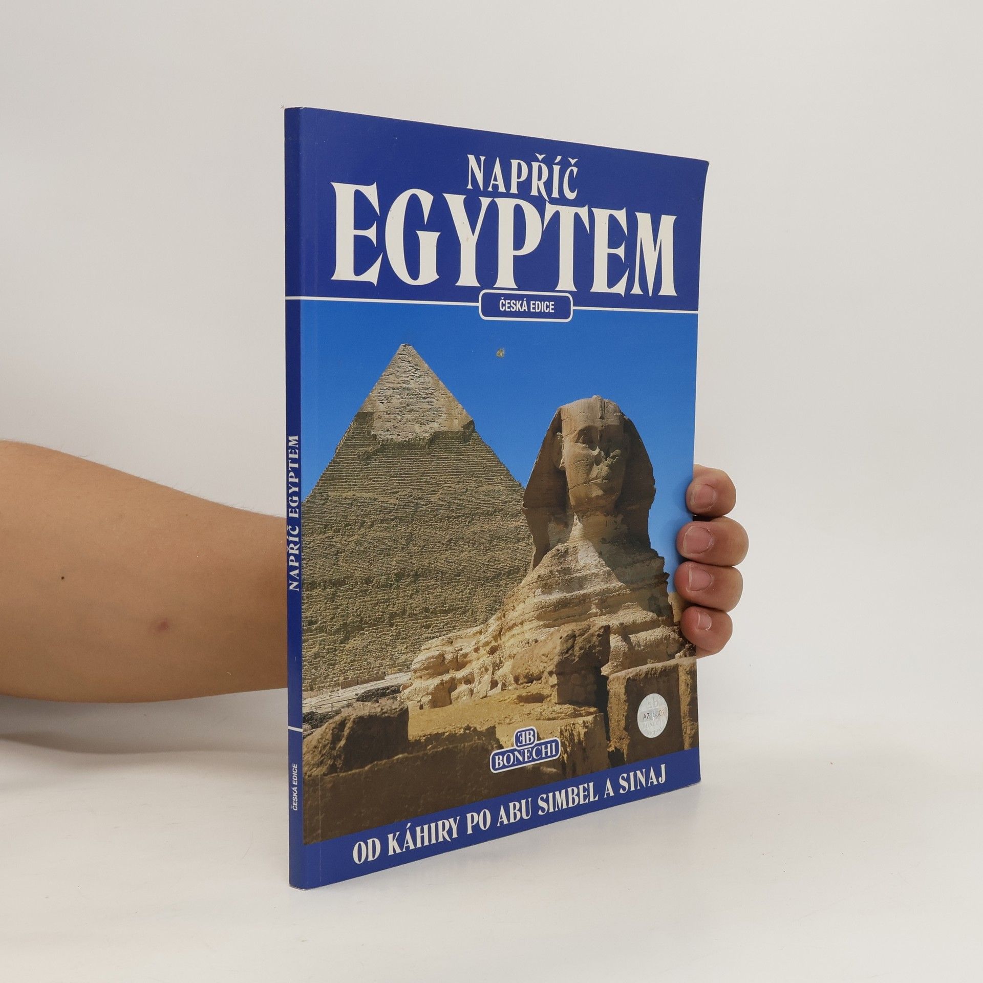 Abbas Chalaby Napříč Egyptem. Od Káhiry po Abu Simbel a Sinaj