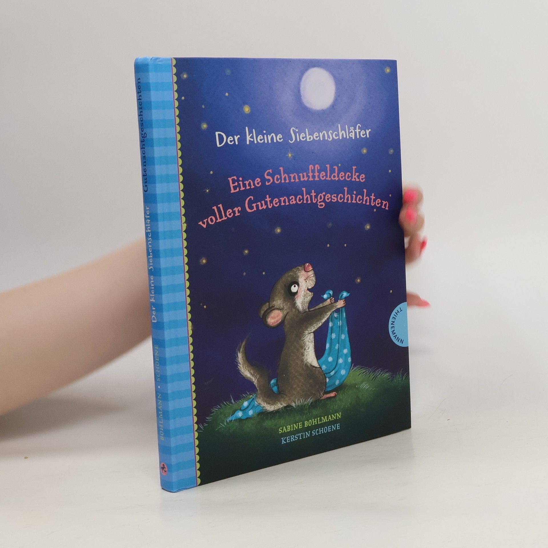 Sabine Bohlmann Der kleine Siebenschläfer - eine Schnuffeldecke voller Gutenachtgeschichten
