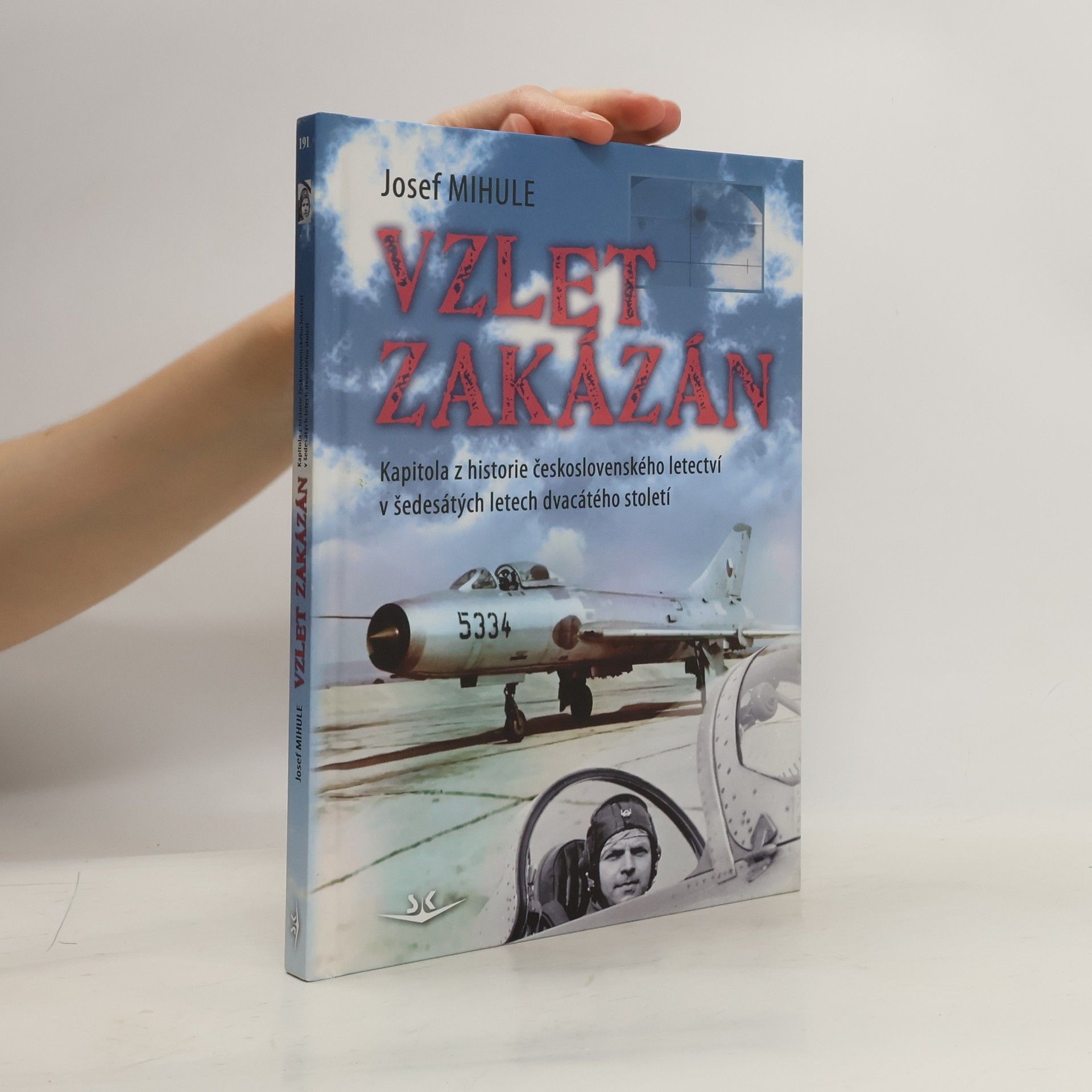 Josef Mihule Vzlet zakázán