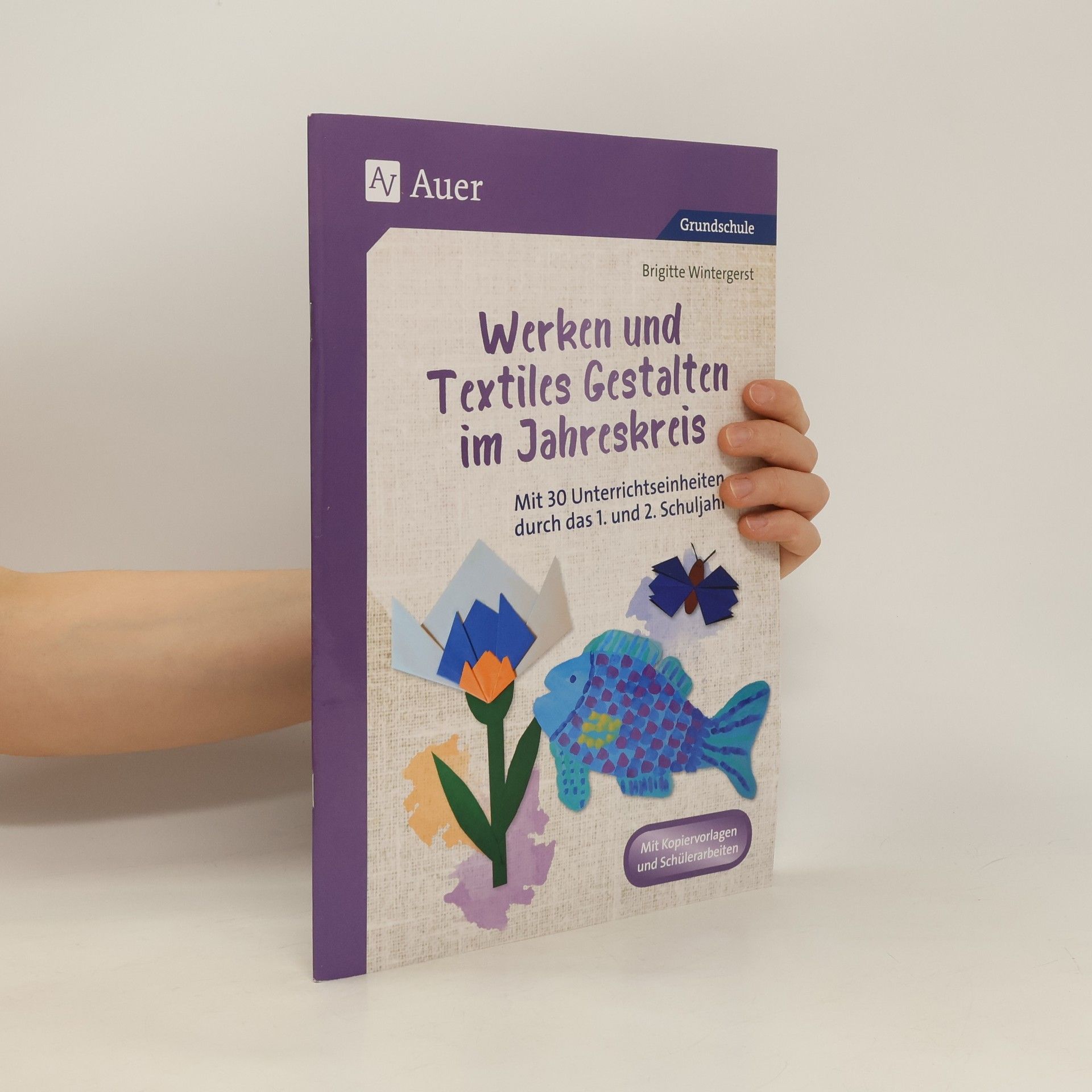 Brigitte Wintergerst Werken und Textiles Gestalten im Jahreskreis