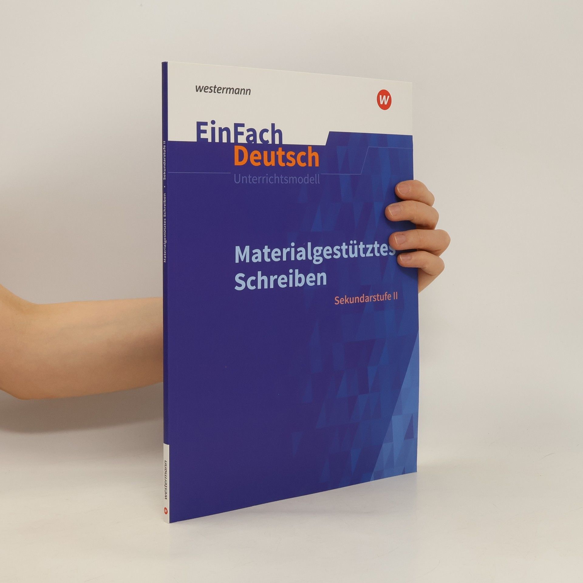 Schoeningh Verlag Im Materialgestütztes Schreiben. EinFach Deutsch Unterrichtsmodelle