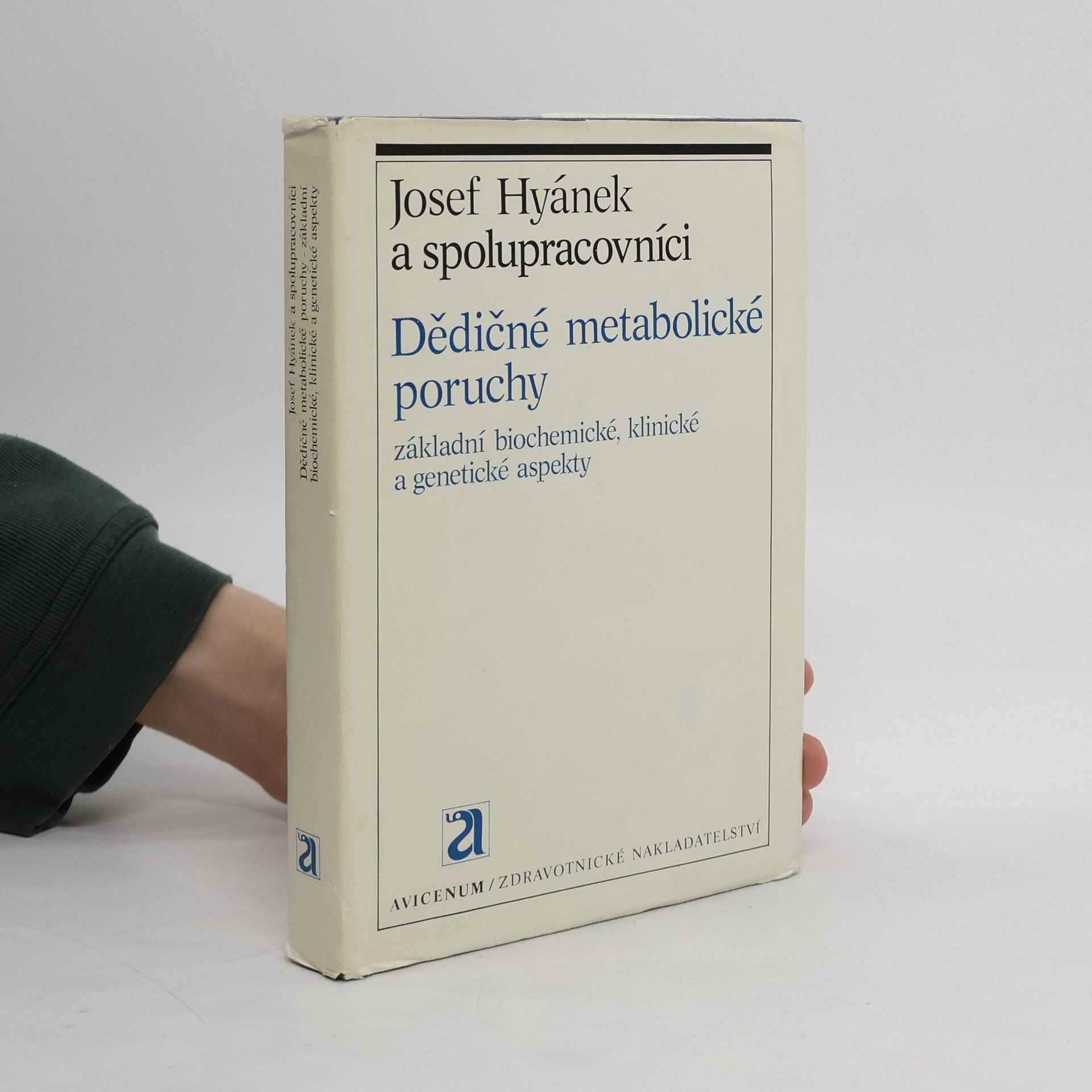 Josef Hyánek Dědičné metabolické poruchy : základní biochemické, klinické a genetické aspekty