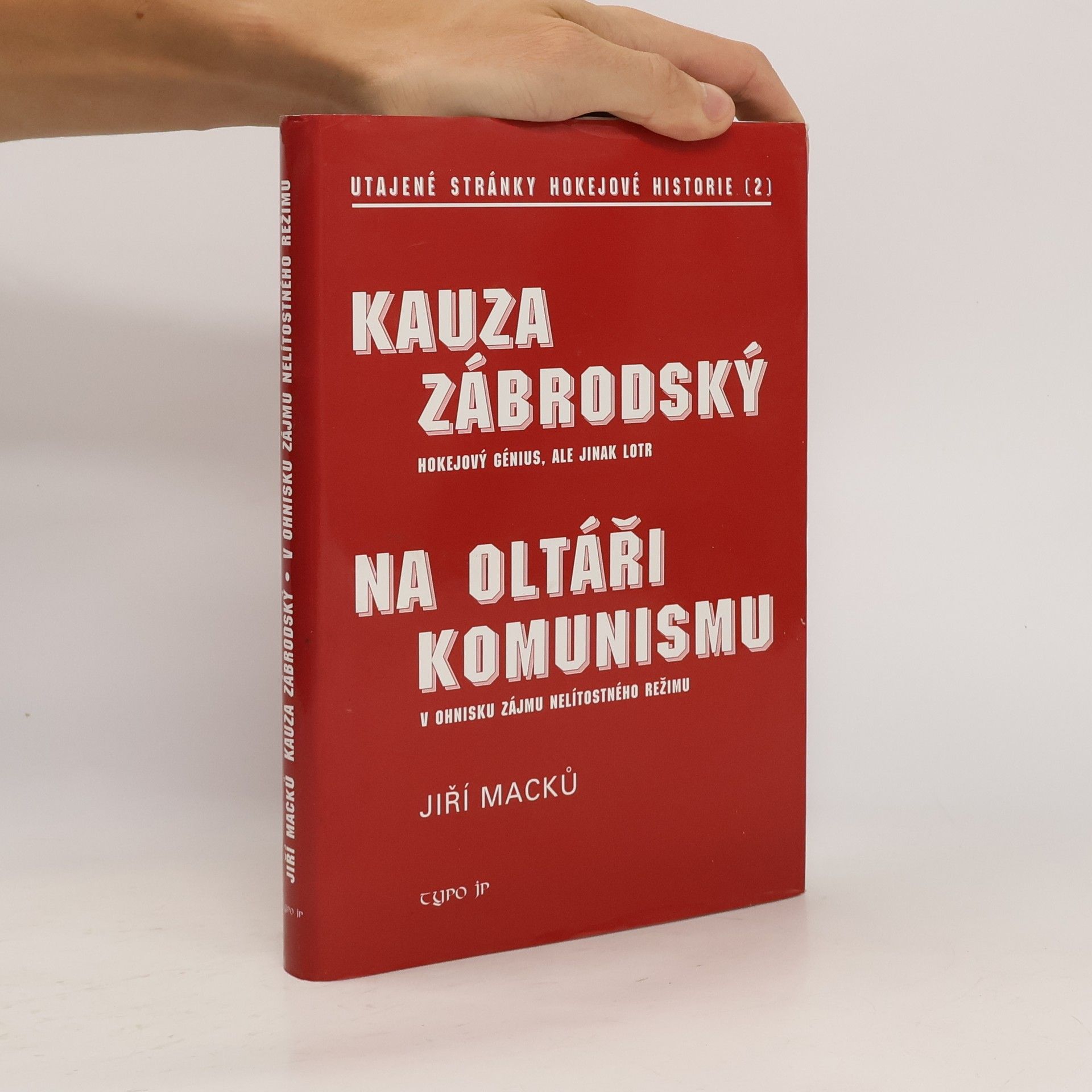 Jiří Macků Kauza Zábrodský – utajené stránky hokejové historie 2
