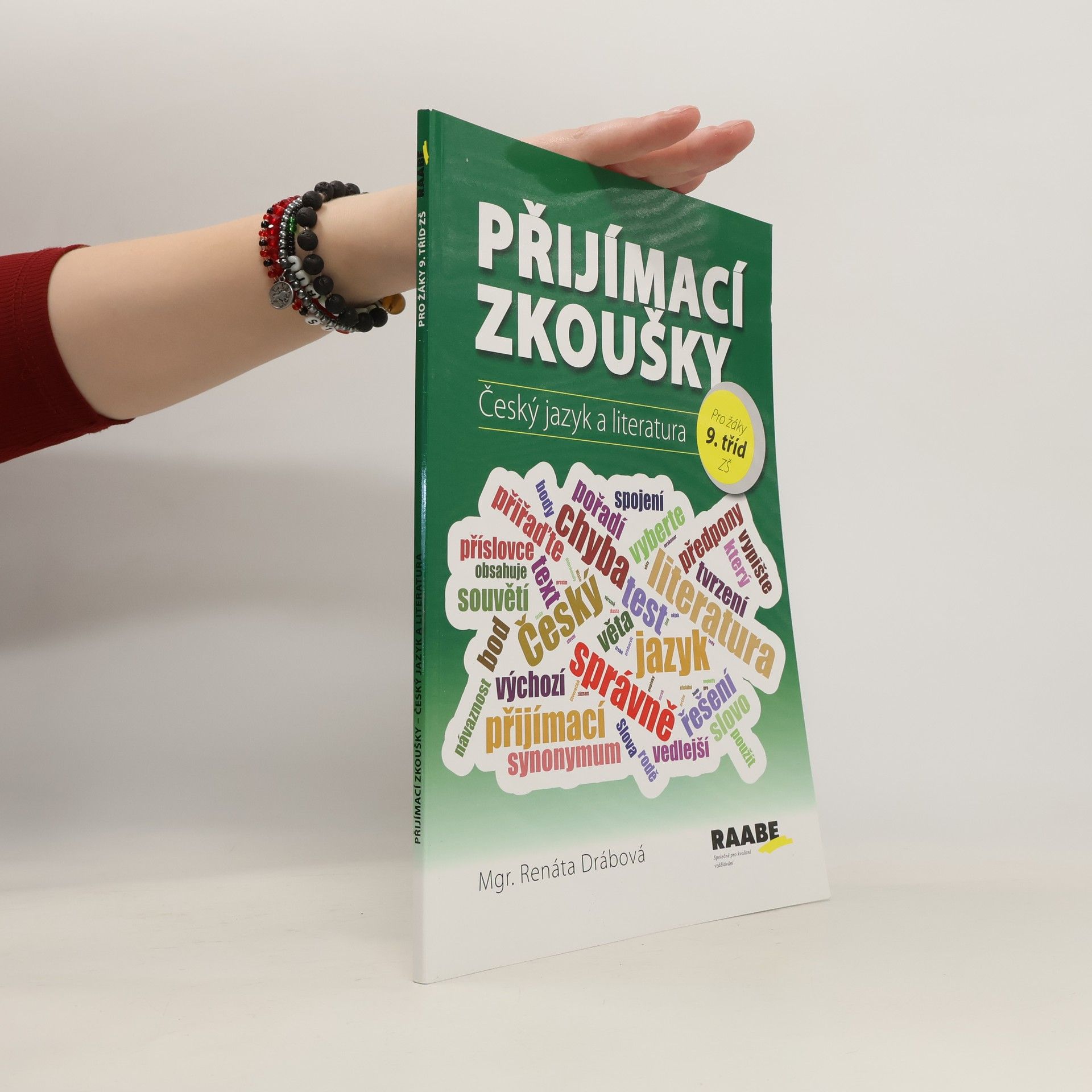 Renáta Drábová Přijímací zkoušky. Český jazyk a literatura. Pro žáky 9. tříd ZŠ