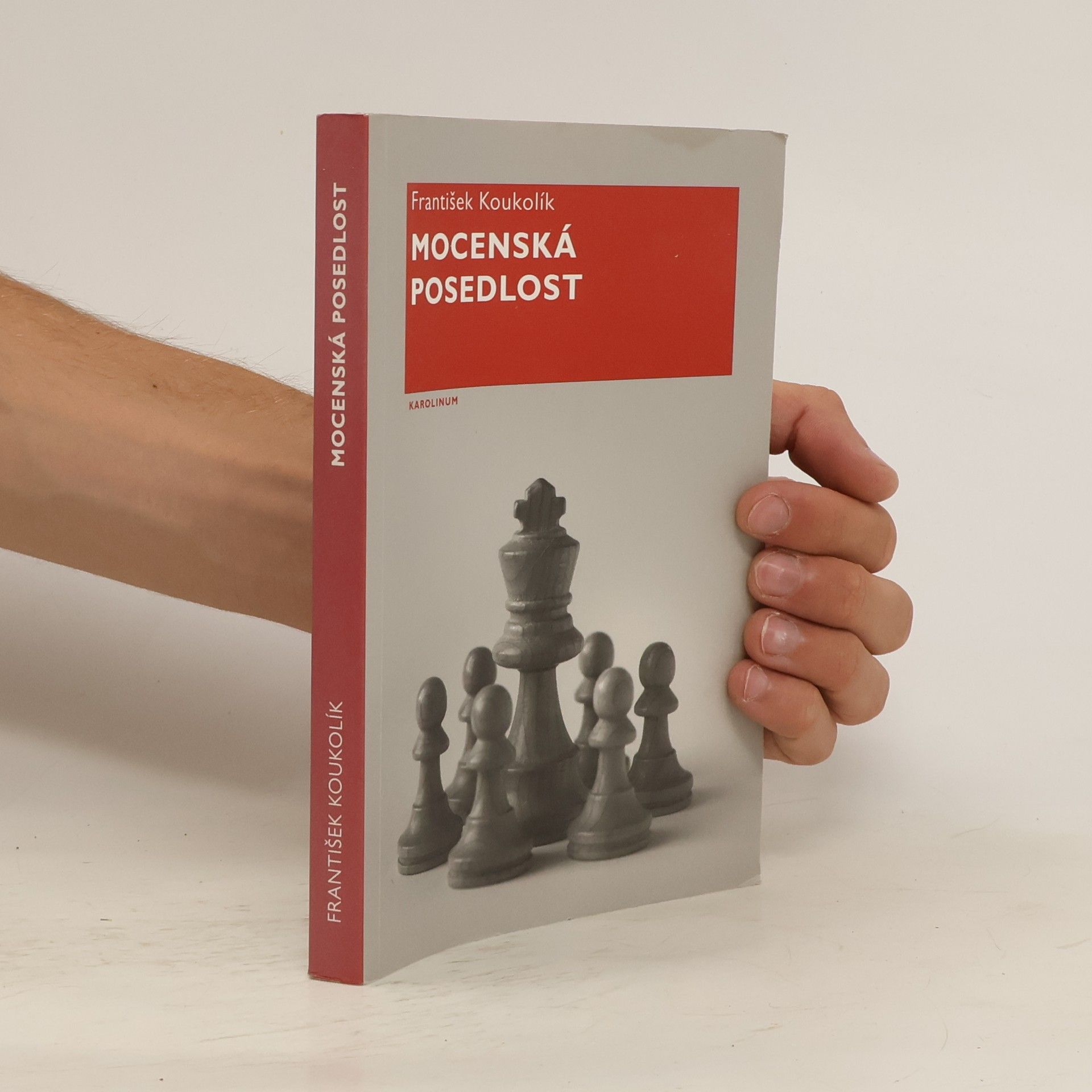 František Koukolík Mocenská posedlost