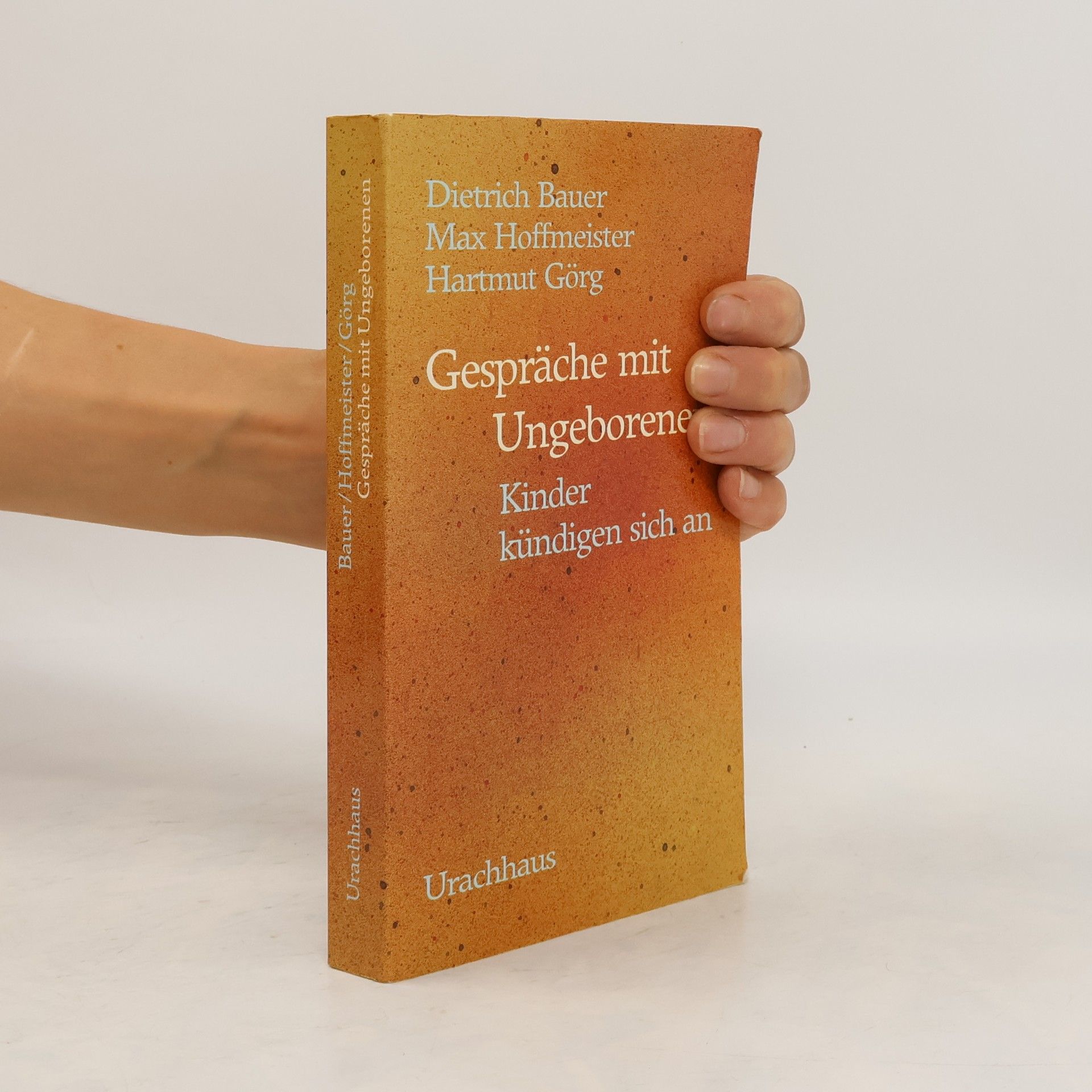 Wolf-Dietrich Bauer Gespräche mit Ungeborenen