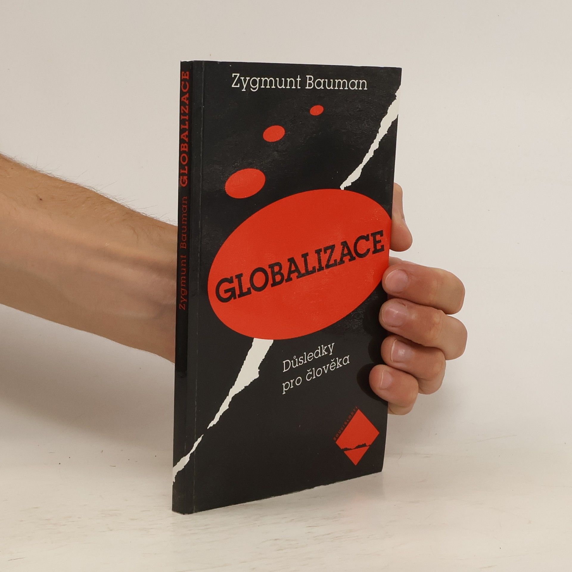 Zygmunt Bauman Globalizace. Důsledky pro člověka