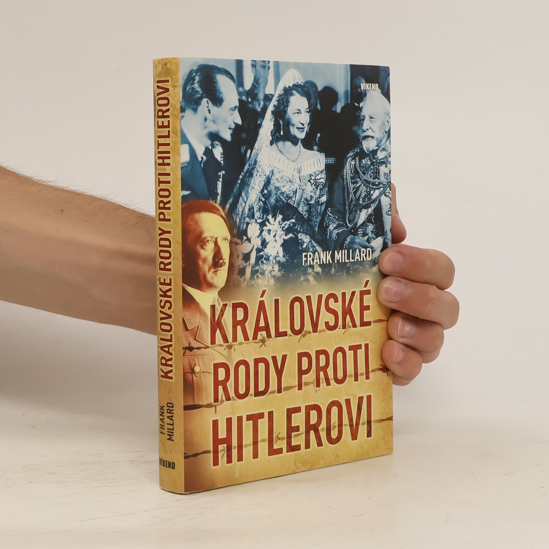 Frank Millard Královské rody proti Hitlerovi