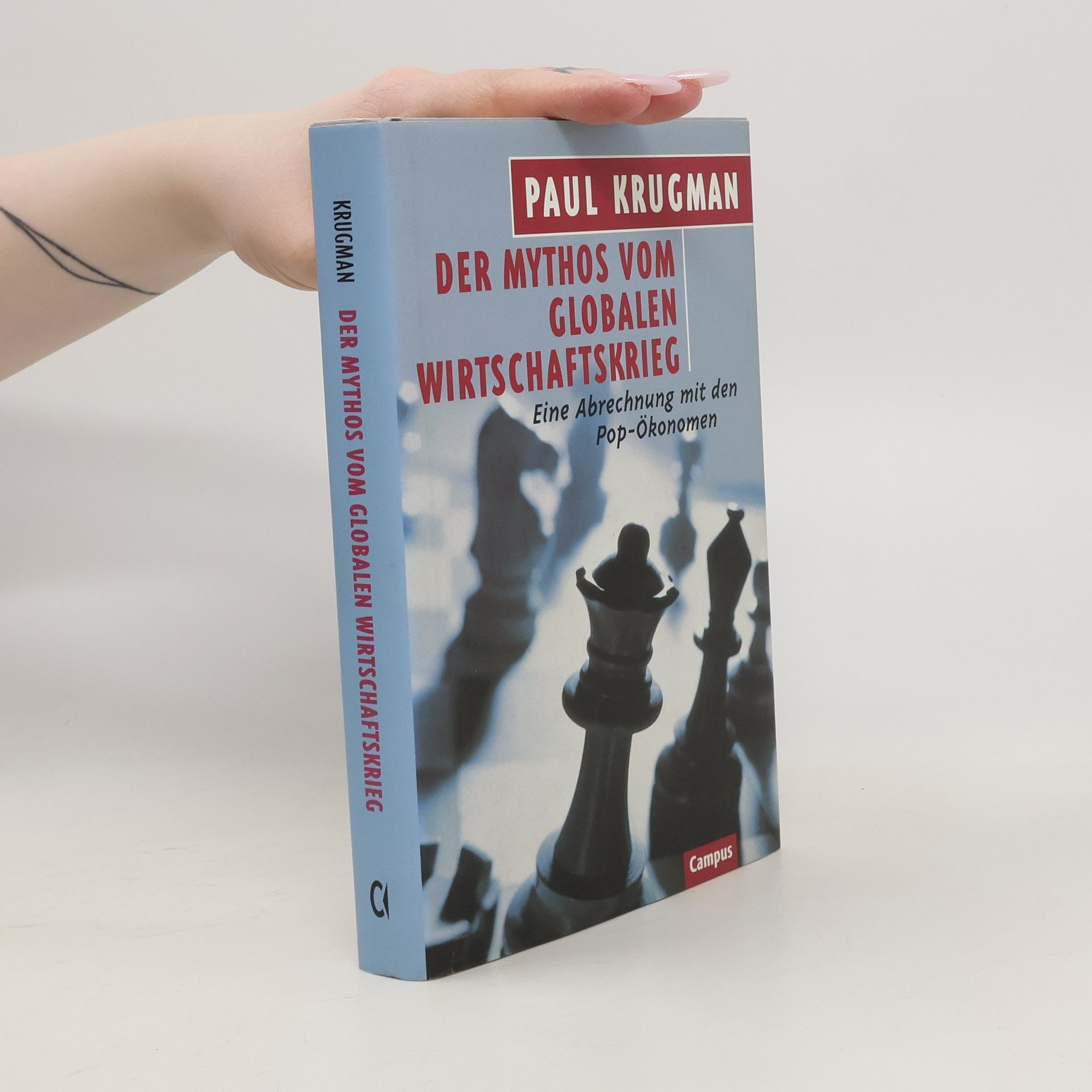 Paul Krugman Der Mythos vom globalen Wirtschaftskrieg