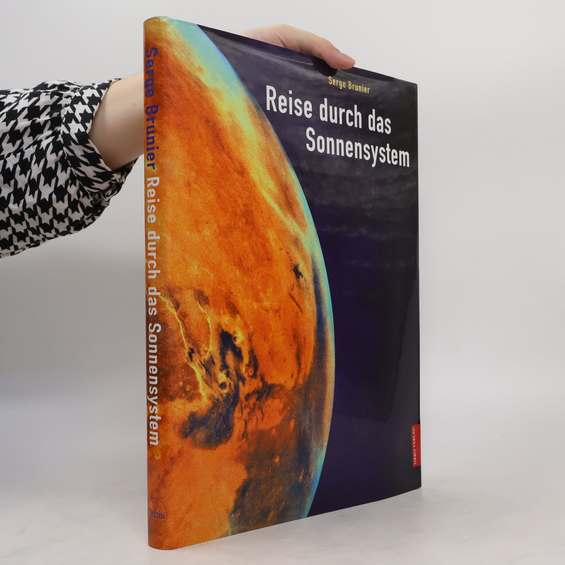 Serge Brunier Reise durch das Sonnensystem