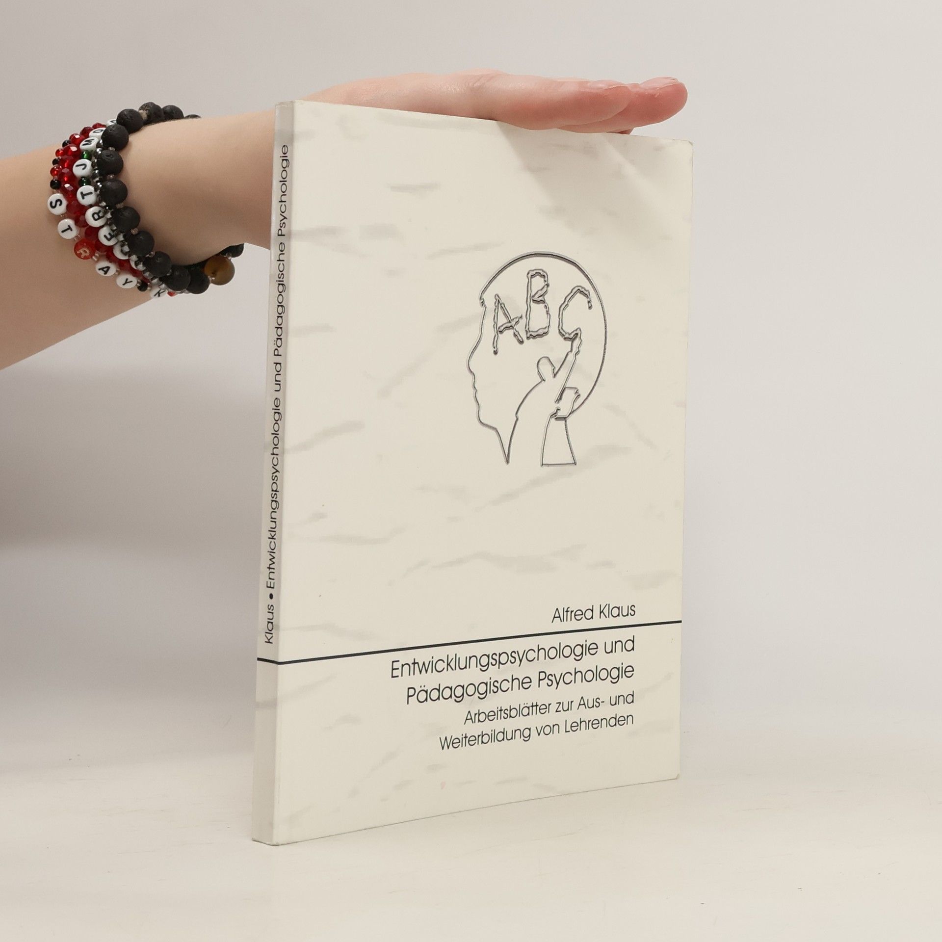 Alfred Klaus Entwicklungspsychologie und Pädagogische Psychologie