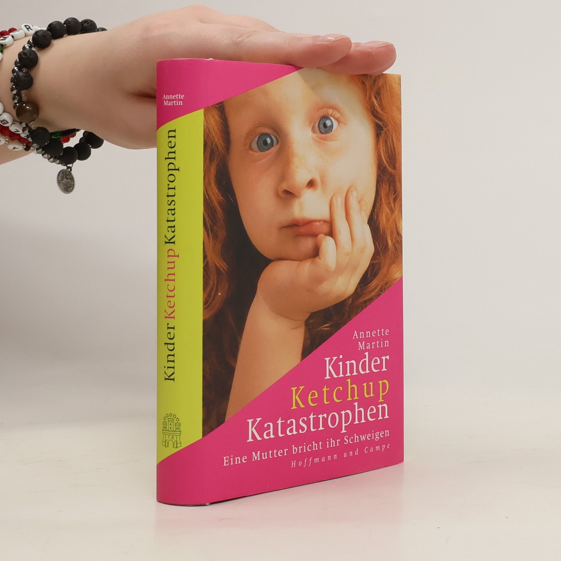 Annette Martin Kinder, Ketchup, Katastrophen. Eine Mutter bricht ihr Schweigen