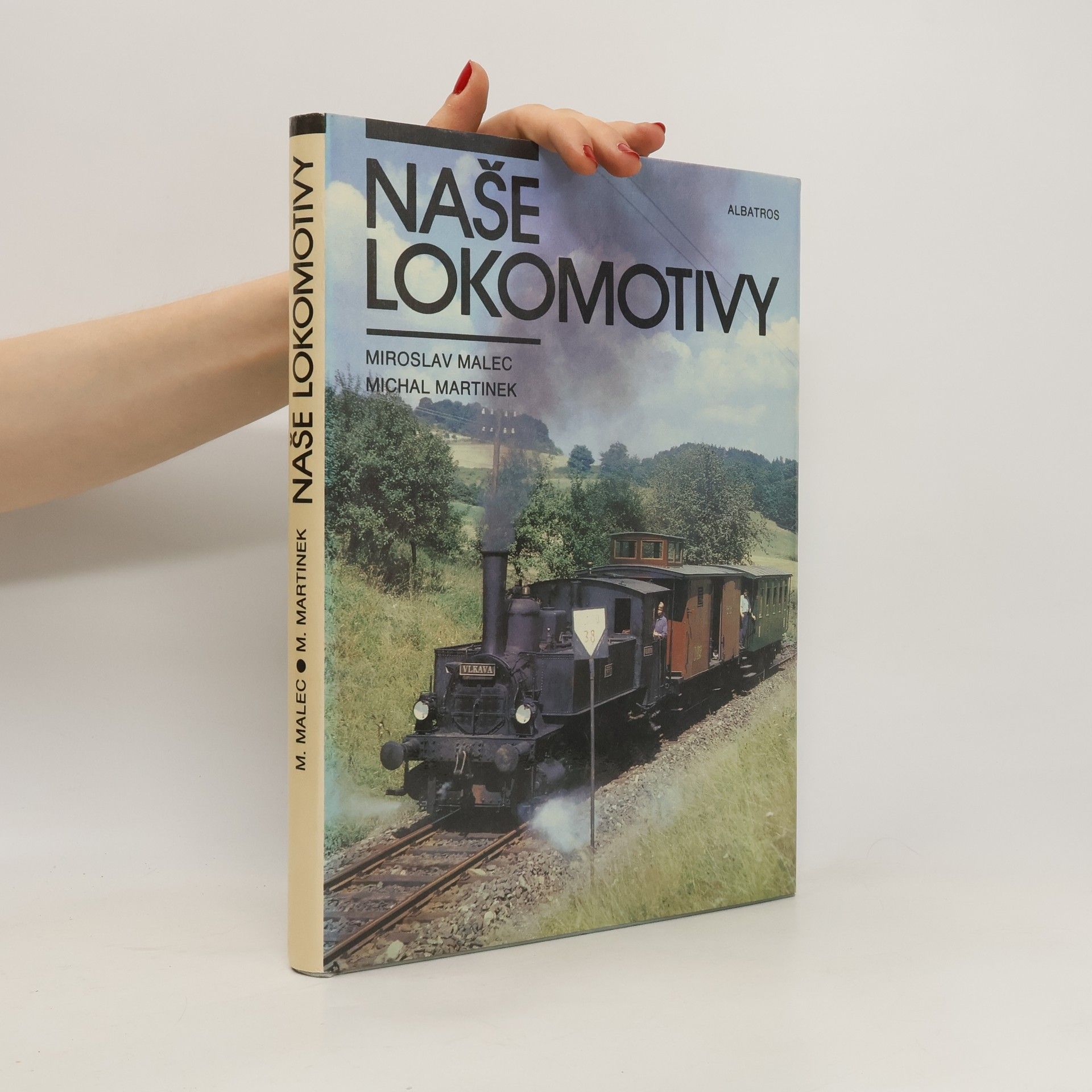 Miloslav Malec Naše lokomotivy