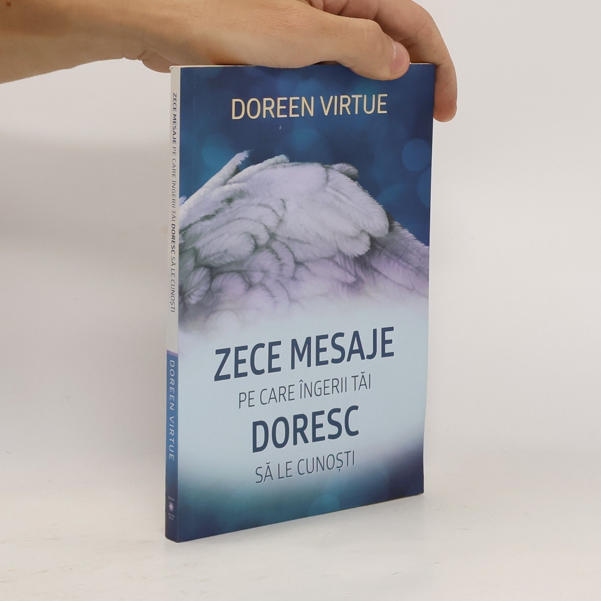 Doreen Virtue Zece mesaje pe care ingerii tai doresc sa le cunosti