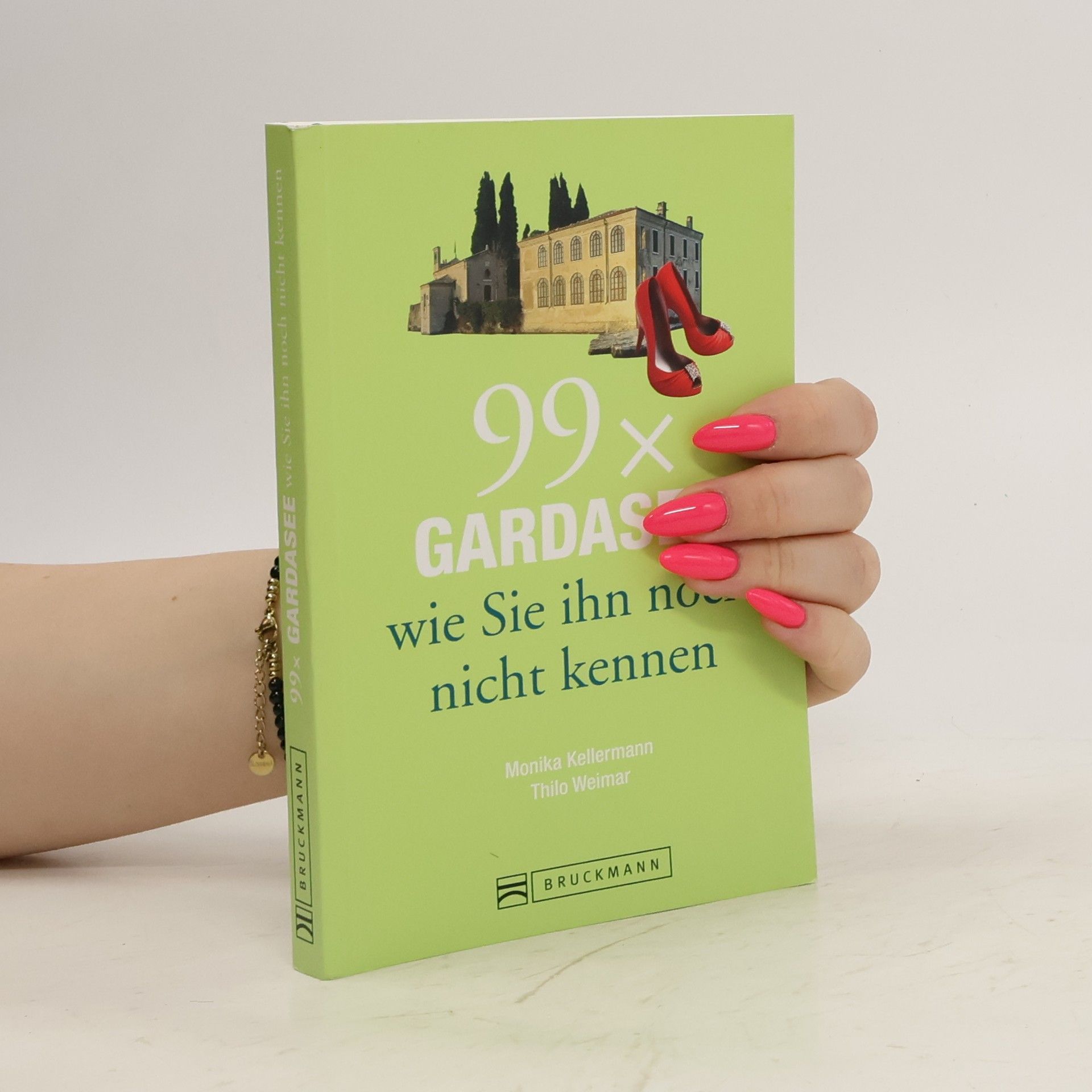 Monika Kellermann 99 x Gardasee wie Sie ihn noch nicht kennen