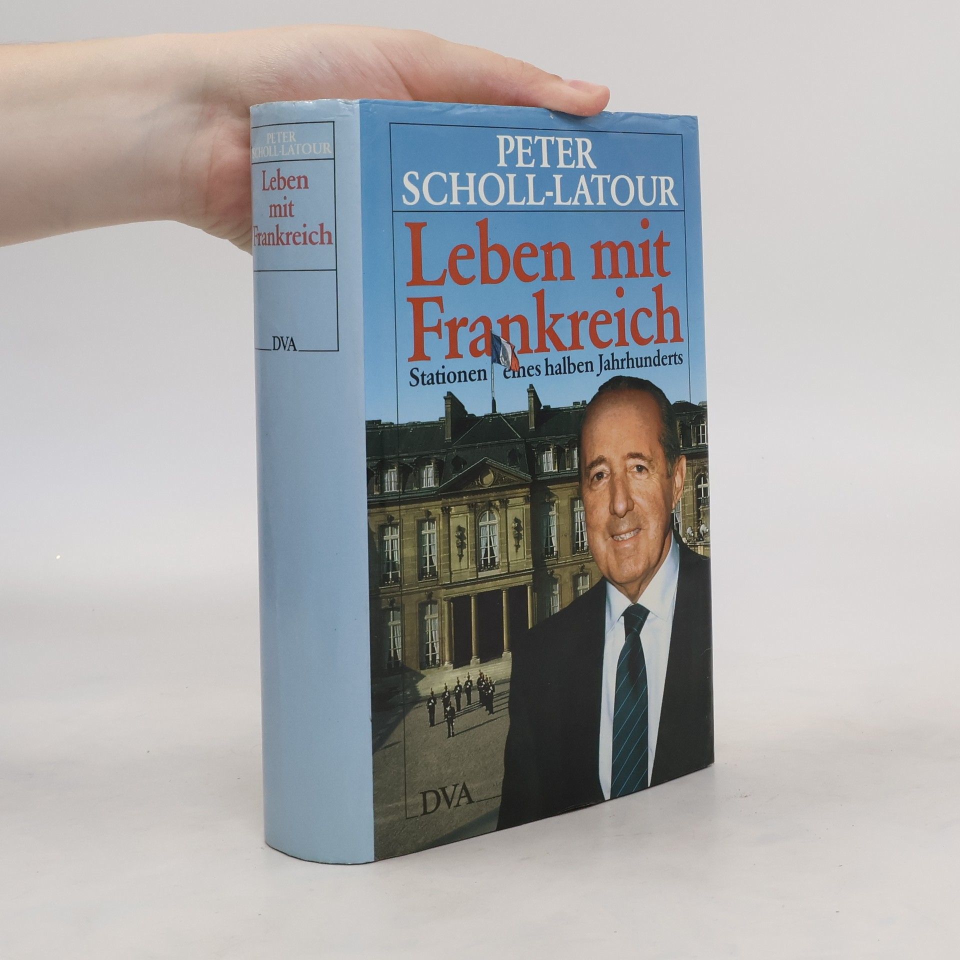 Peter Scholl- Latour Leben mit Frankreich