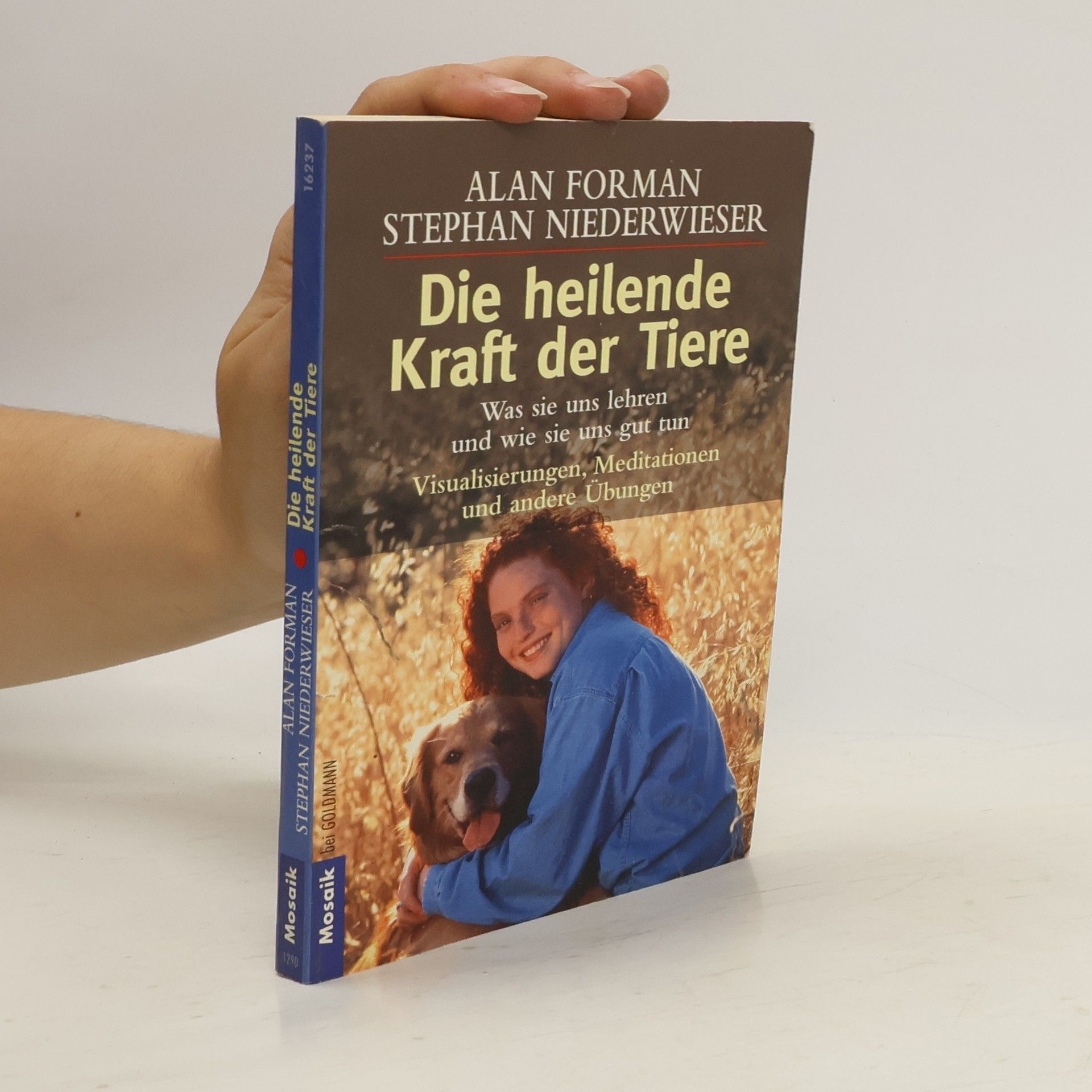 Alan Forman Die heilende Kraft der Tiere