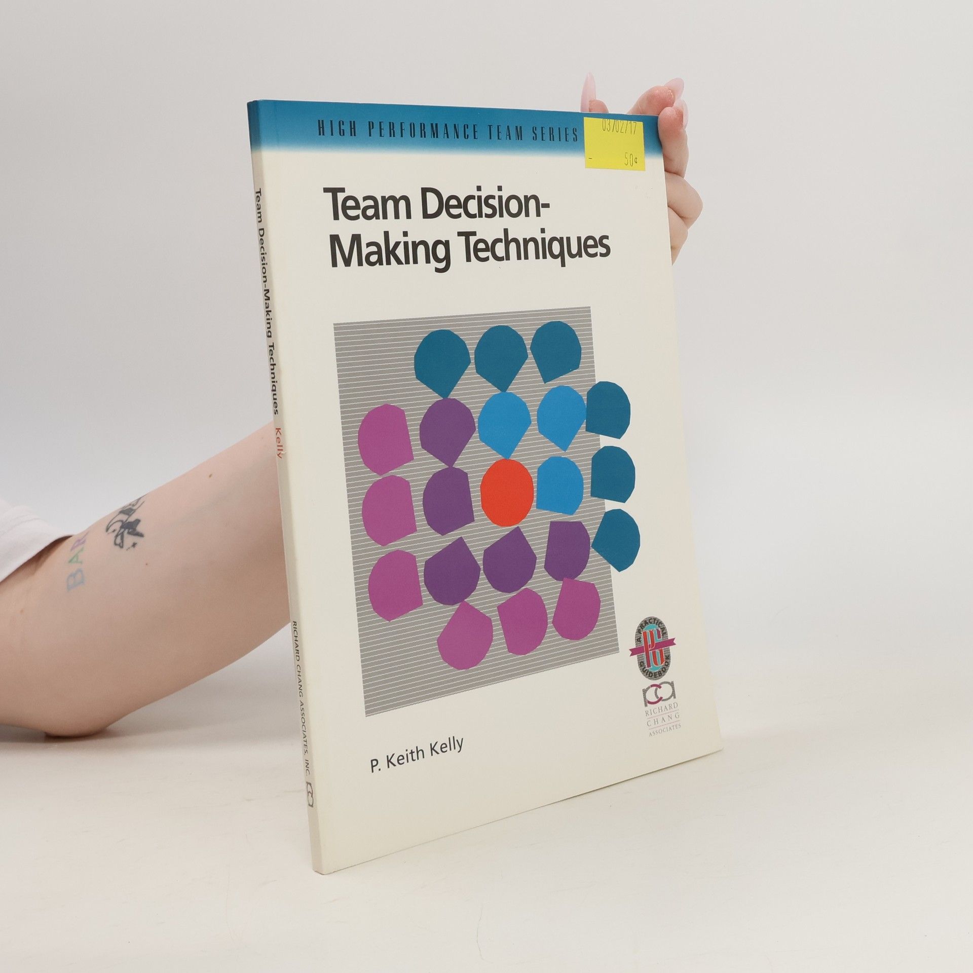 P. Keith Kelly Team Decision-making Techniques