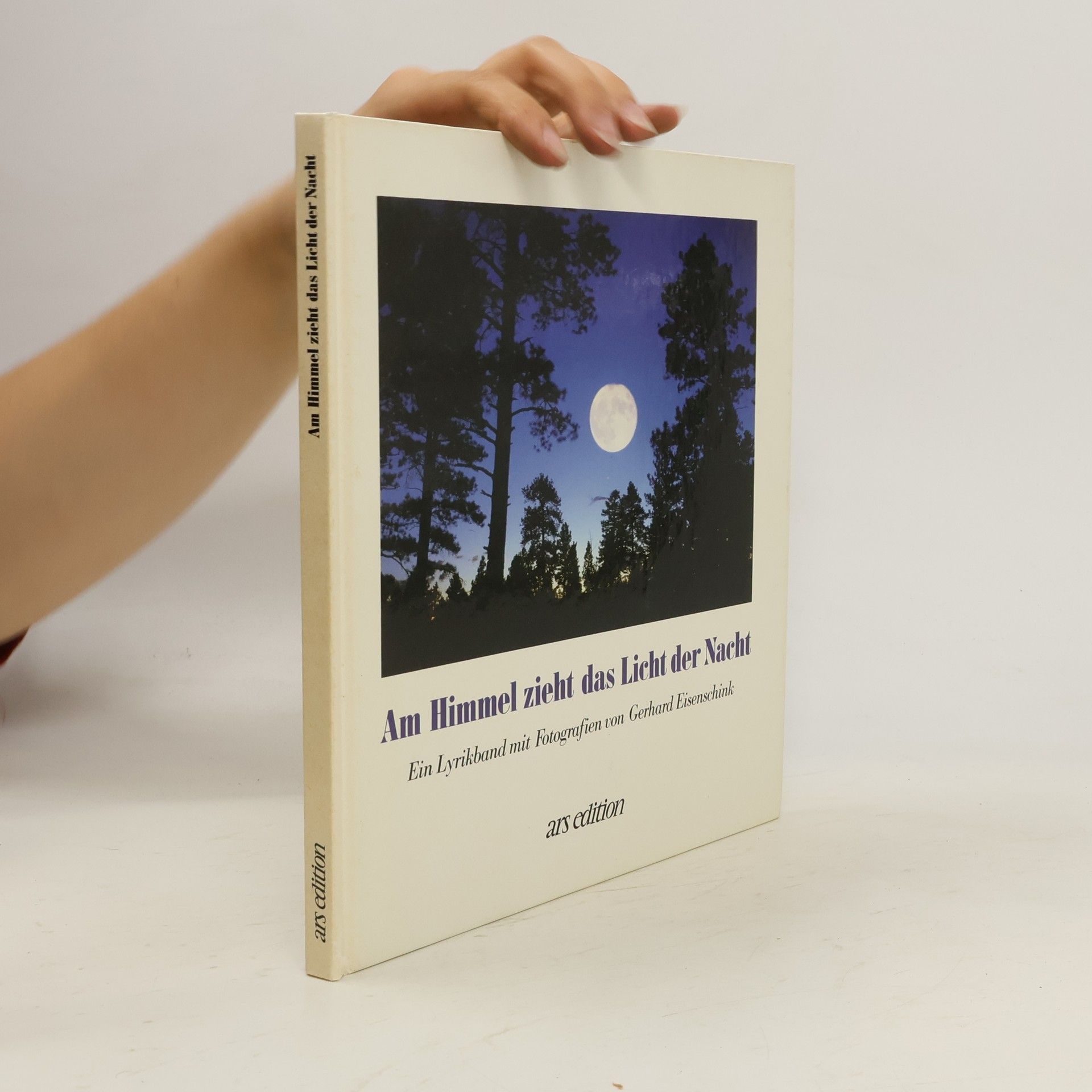 Gerhard Eisenschink Am Himmel zieht das Licht der Nacht