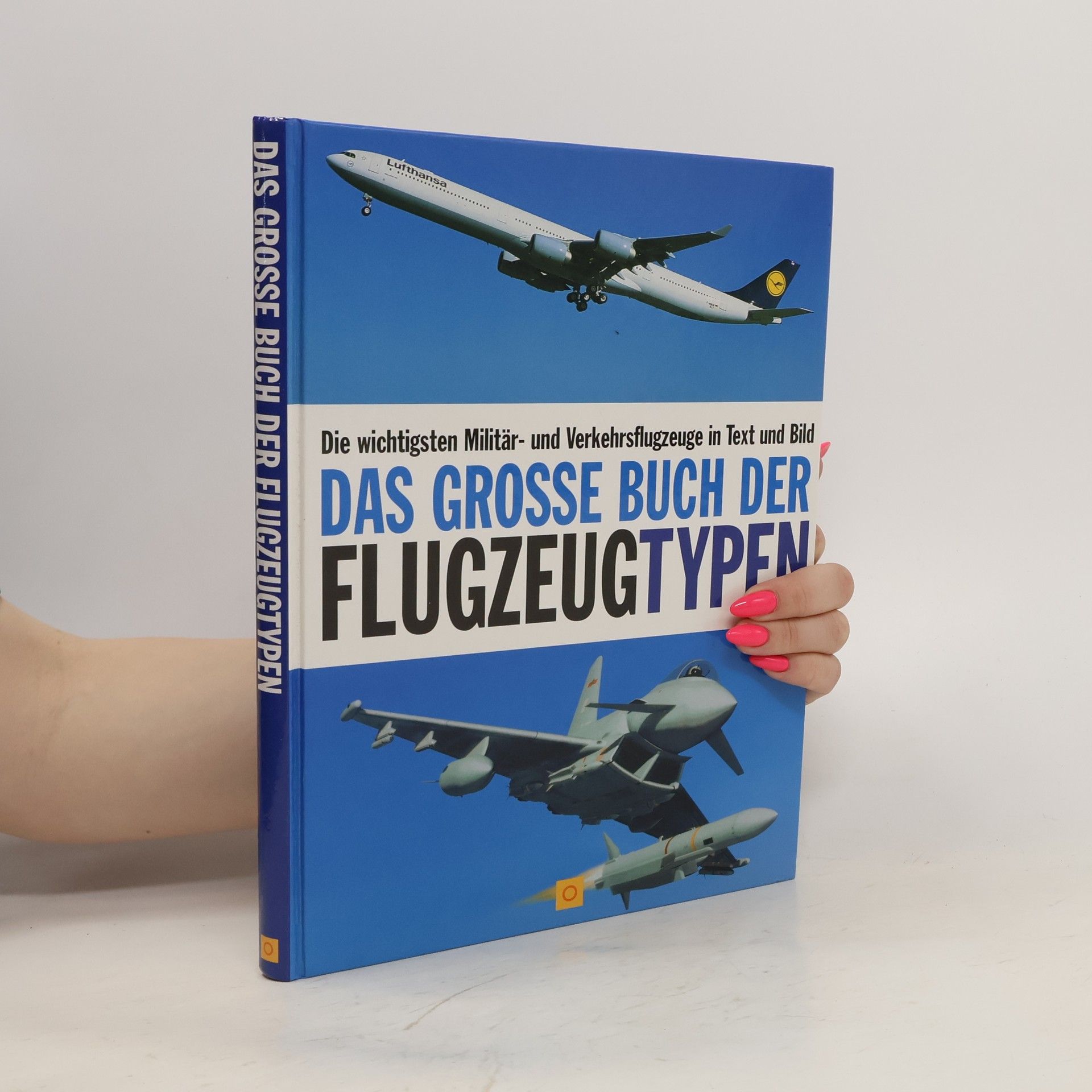Gerhard Lang Das grosse Buch der Flugzeugtypen