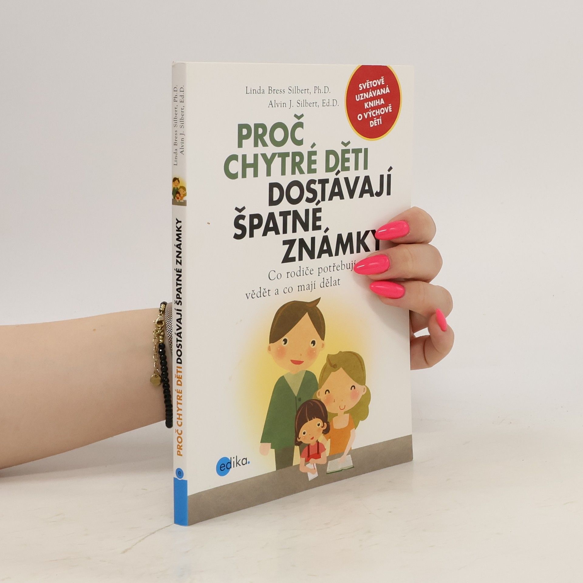 Linda Bress Silbert Proč chytré děti dostávají špatné známky