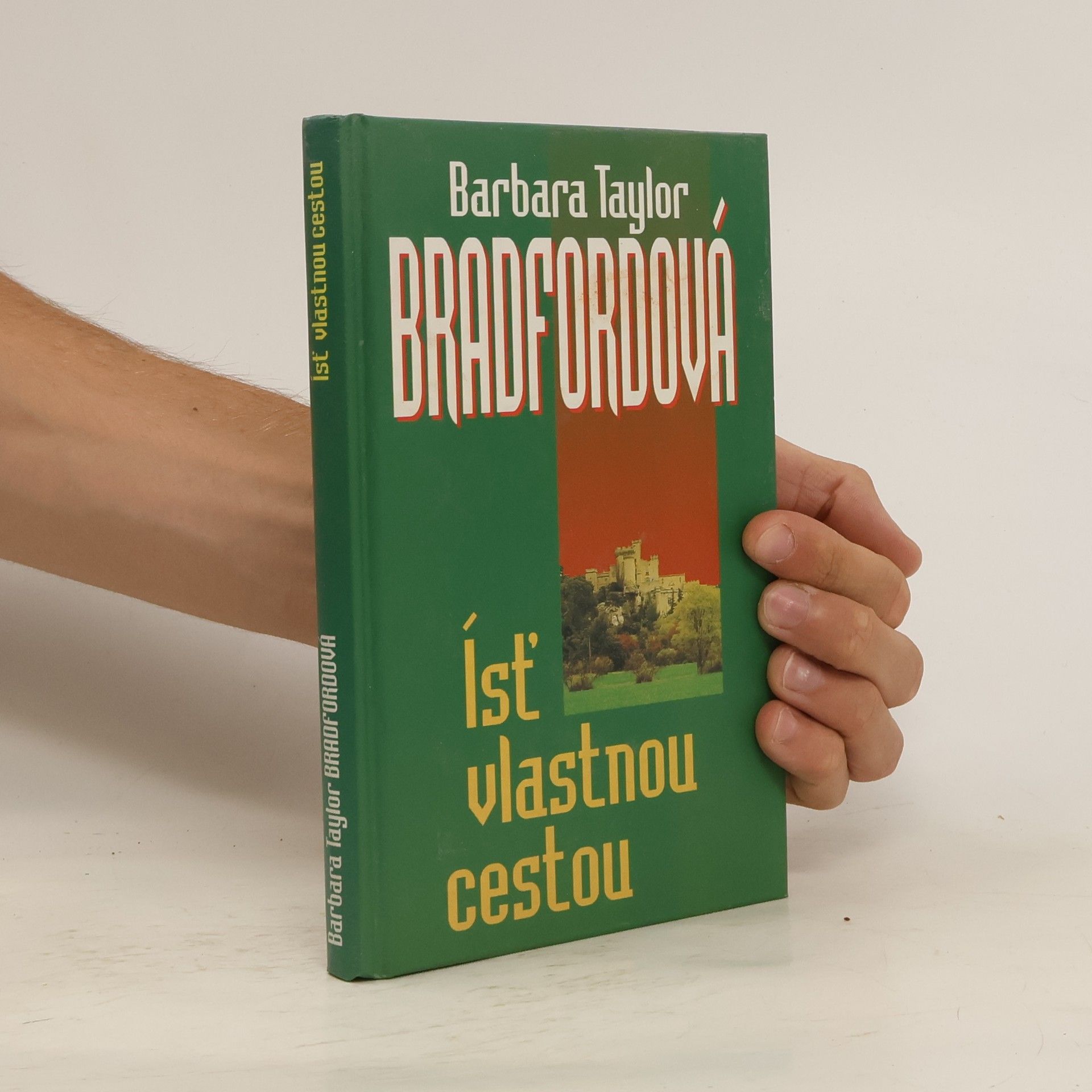 Barbara Taylor Bradfordová Ísť vlastnou cestou