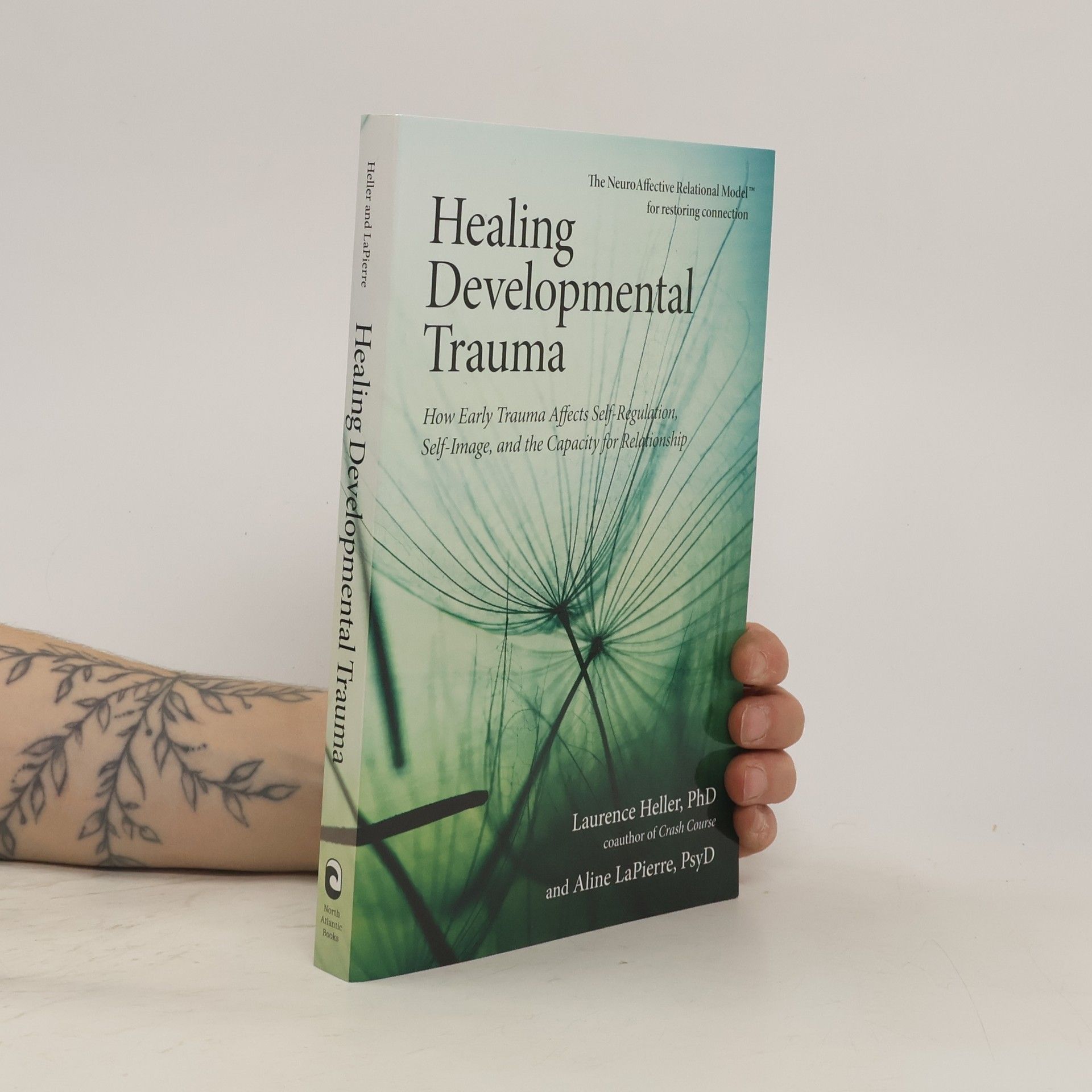 Laurence S. Heller Healing Developmental Trauma