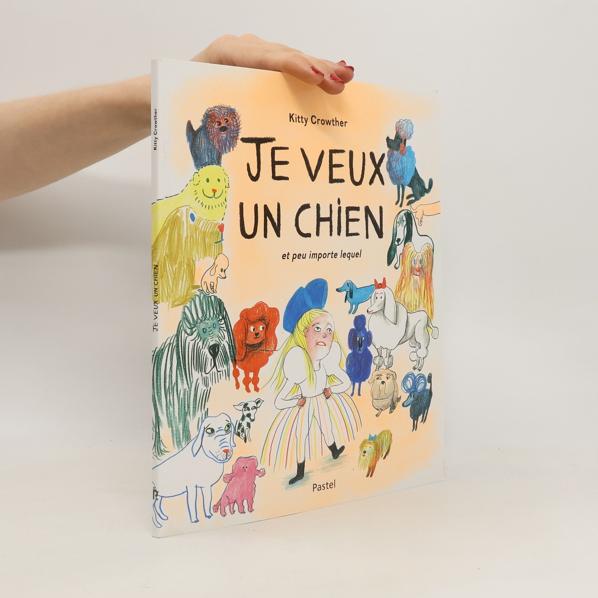 Kitty Crowther Je veux un chien