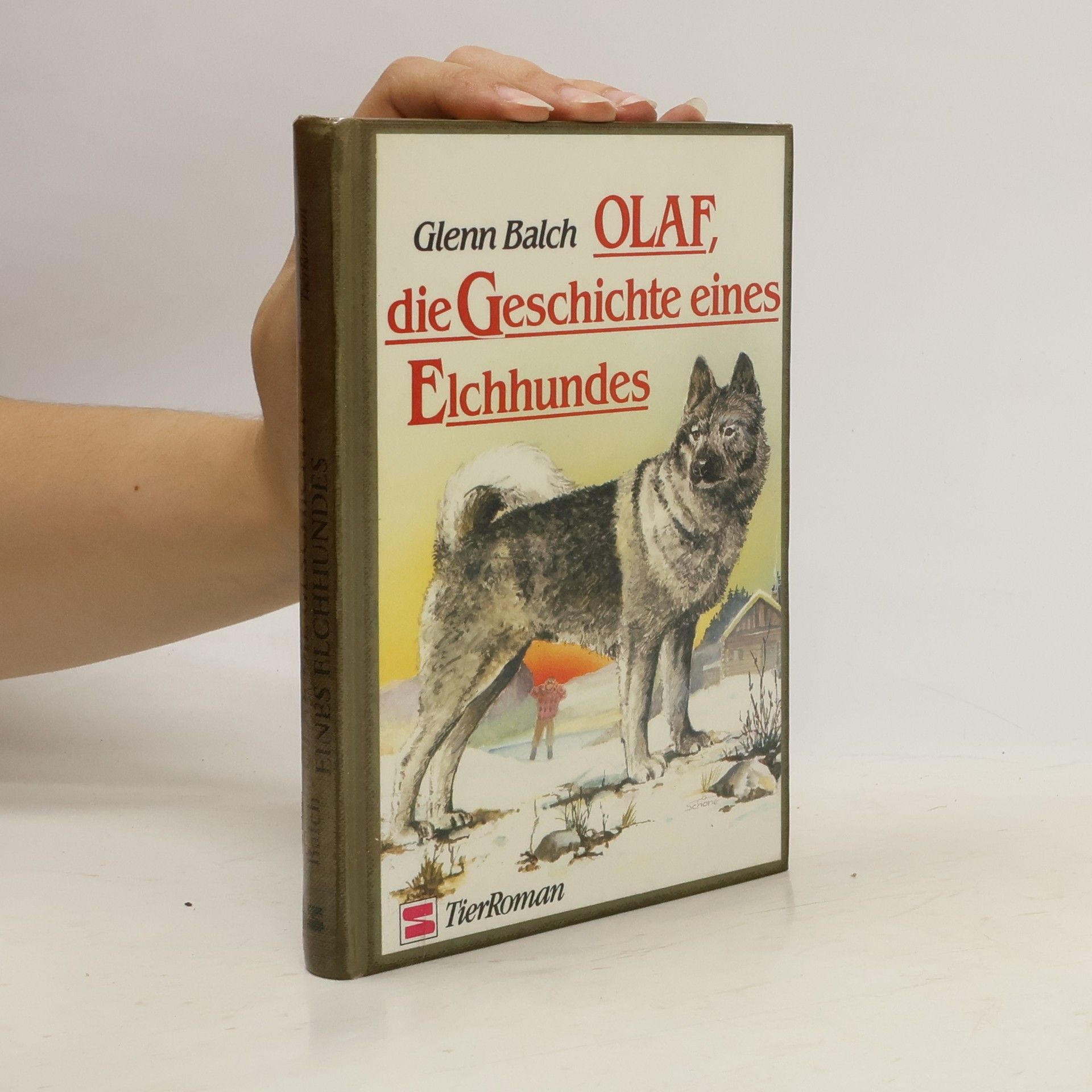 Glenn Balch Olaf, die Geschichte eines Elchhundes. Tierroman