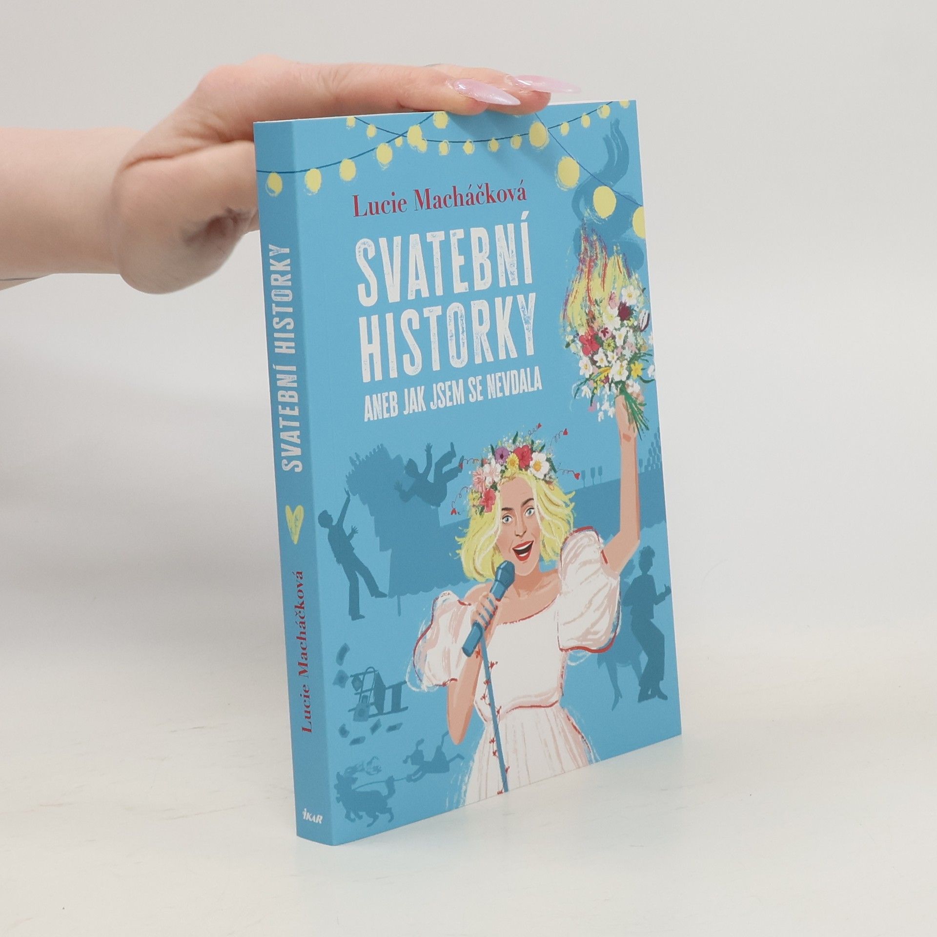 Lucie Macháčková Svatební historky aneb Jak jsem se nevdala