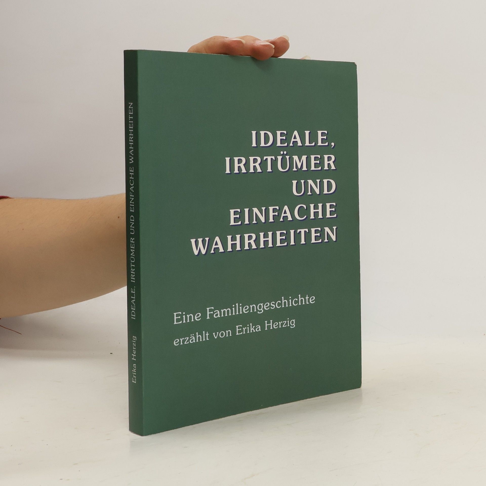 Erika Herzig Ideale irrtümer und einfache wahrheiten
