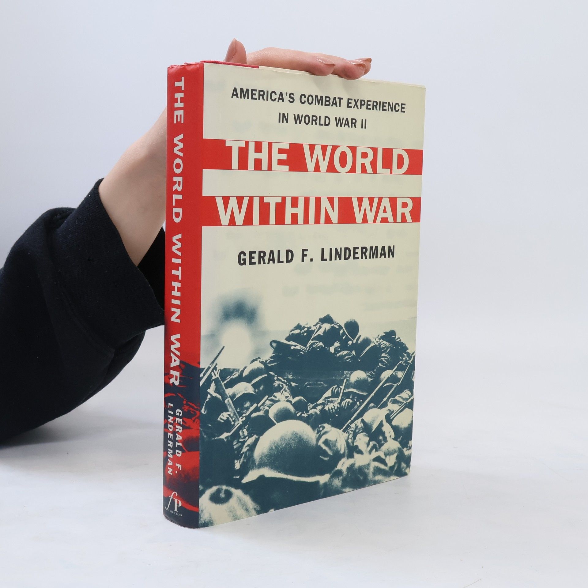 Gerald F. Linderman The World Within War