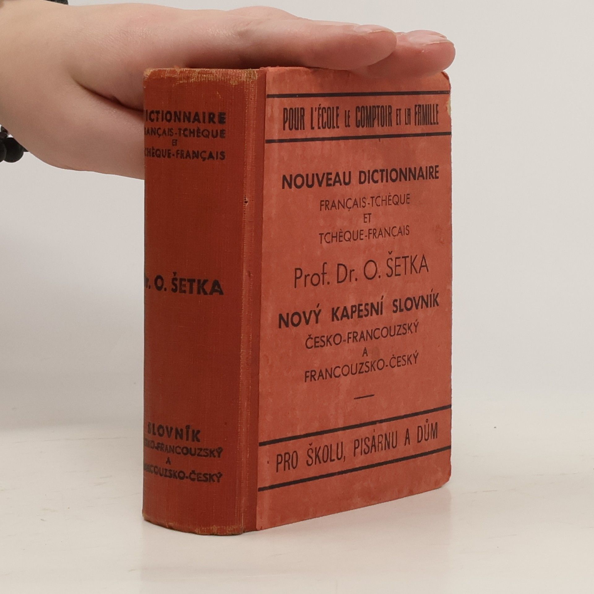 O. Šetka Nový kapesní slovník česko - francouzský, francouzsko - český pro školu, písárnu a dům